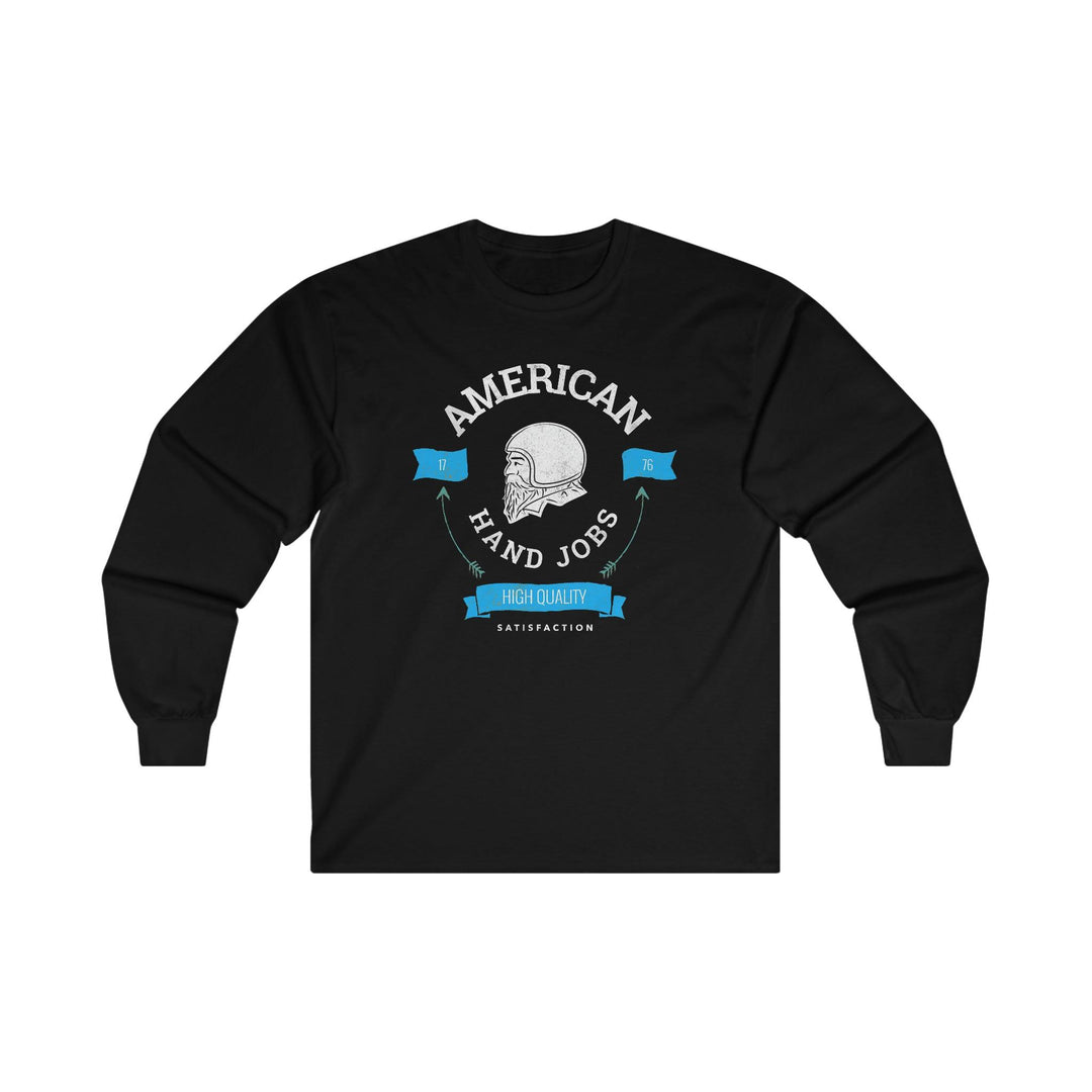 American Hand Jobs High Quality Satisfaction - Long-Sleeve Tee - Witty Twisters T-Shirts