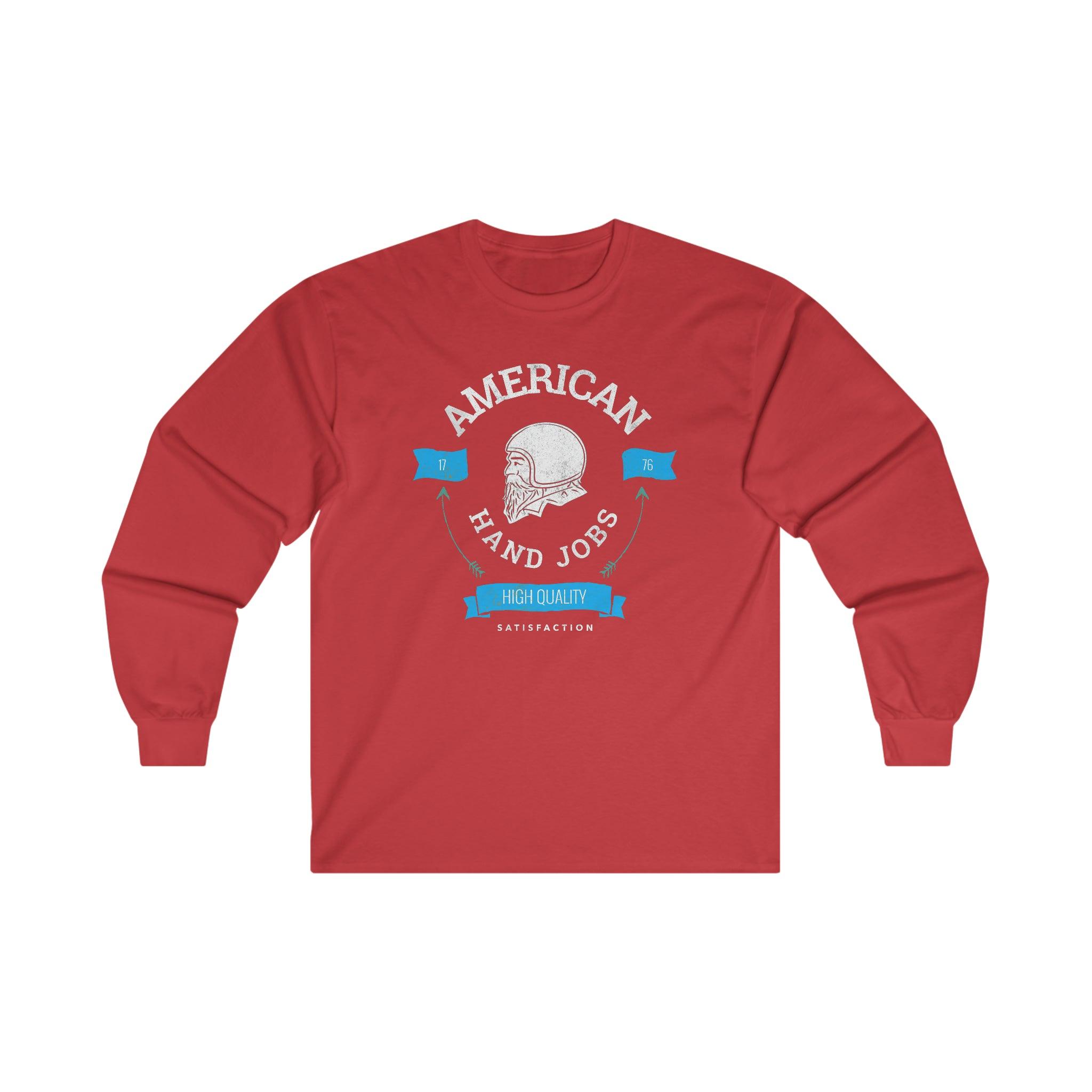 American Hand Jobs High Quality Satisfaction - Long-Sleeve Tee - Witty Twisters Fashions