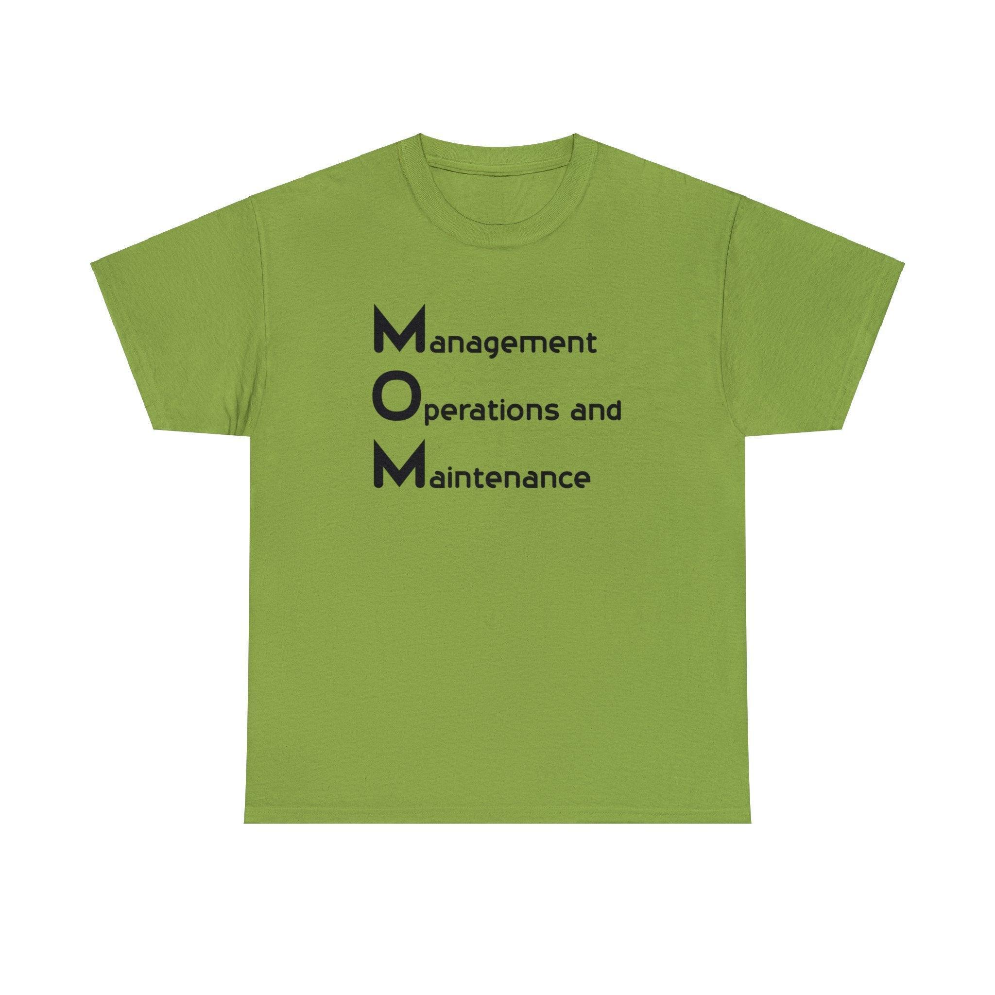 MOM is Management, Operations and Maintenance - T-Shirt - Witty Twisters Fashions