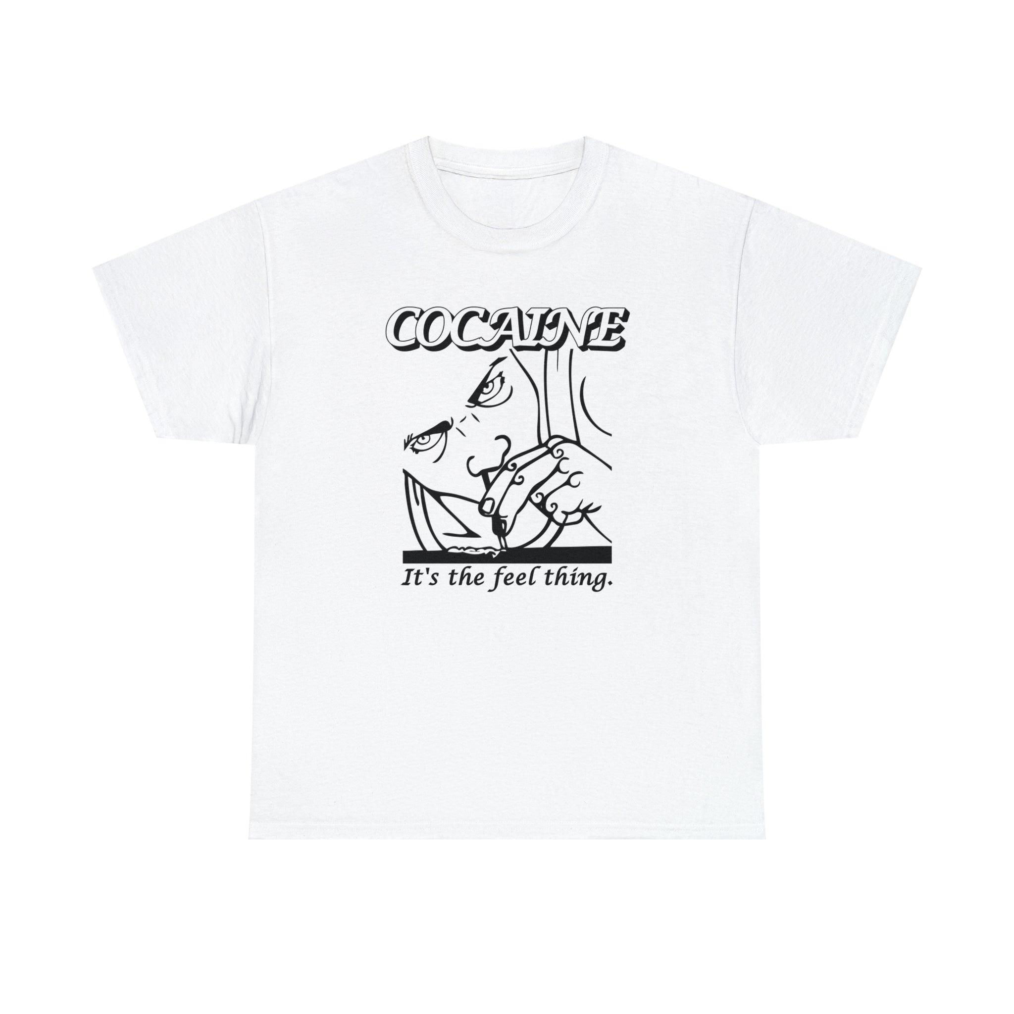 Cocaine It's The Feel Thing - T-Shirt - Witty Twisters Fashions