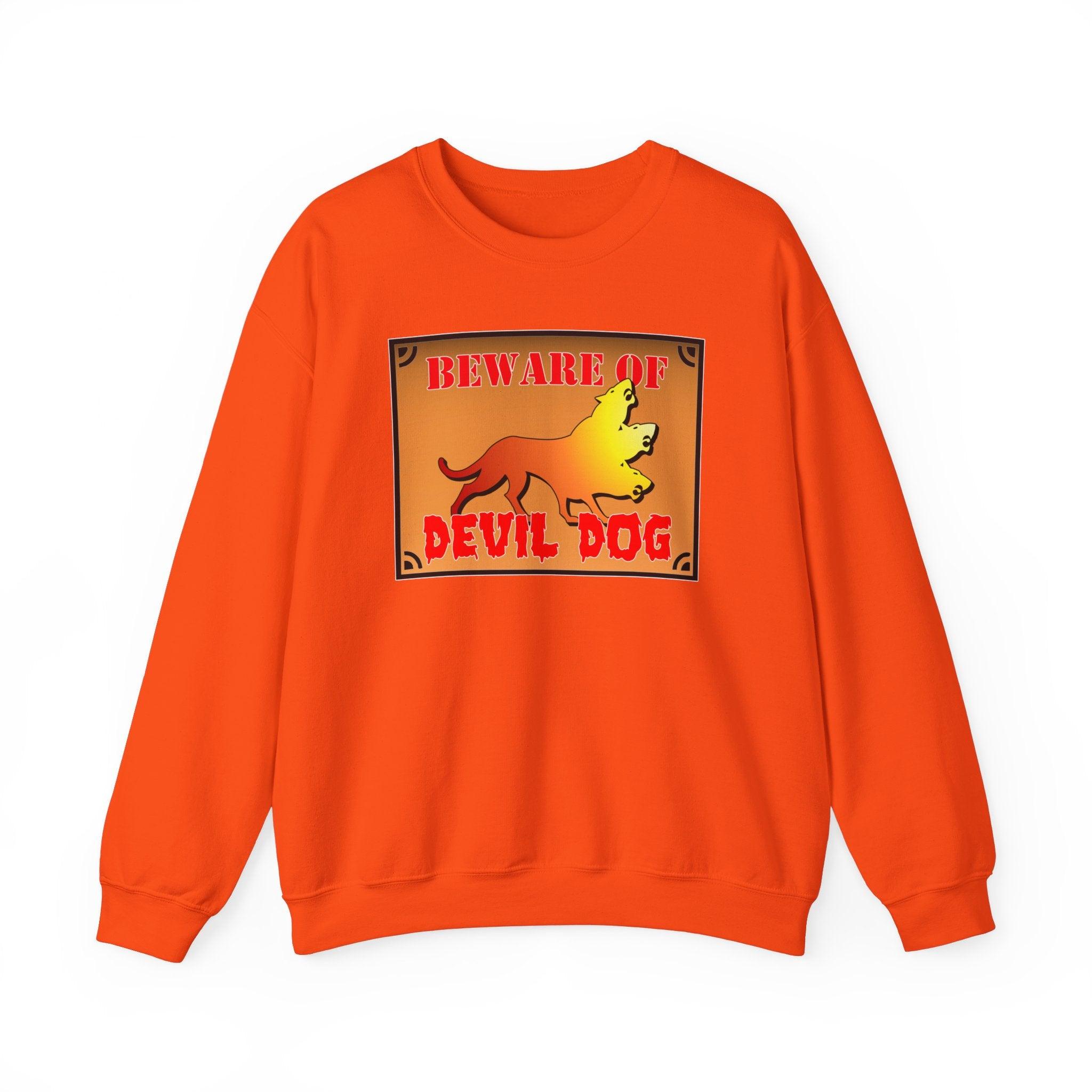 Beware of Devil Dog Sign - Sweatshirt