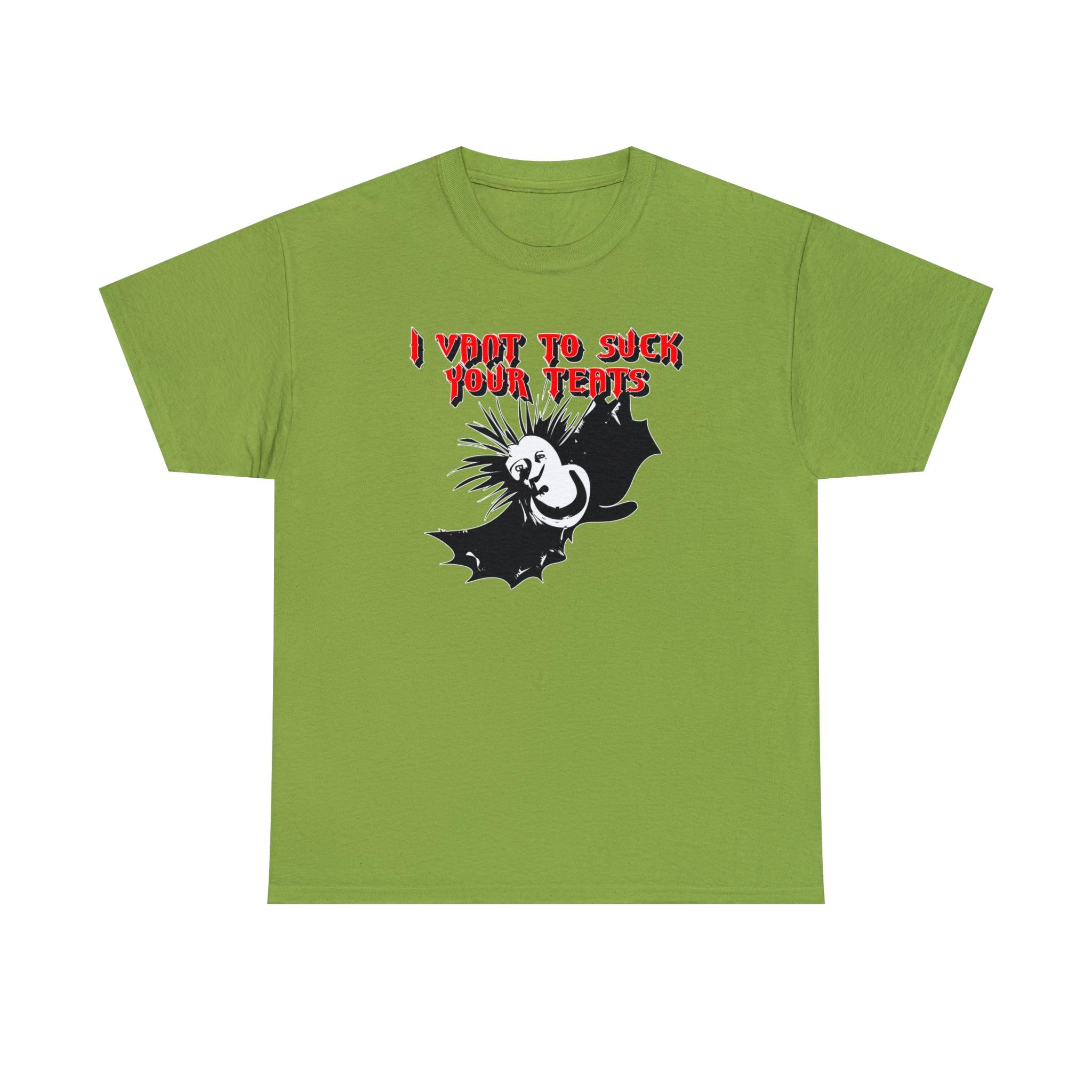 I Vant To Suck Your Teats - T-Shirt - Witty Twisters Fashions