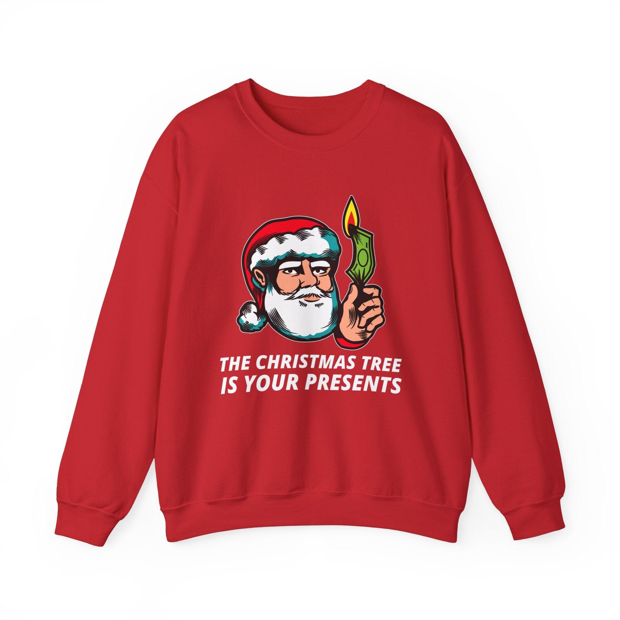 The Christmas tree is your presents - Sweatshirt