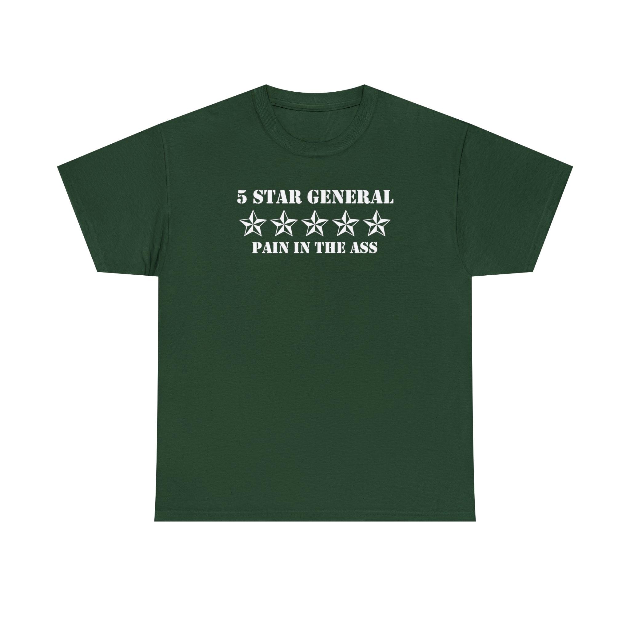 5 Star General Pain In The Ass - T-Shirt - Witty Twisters Fashions