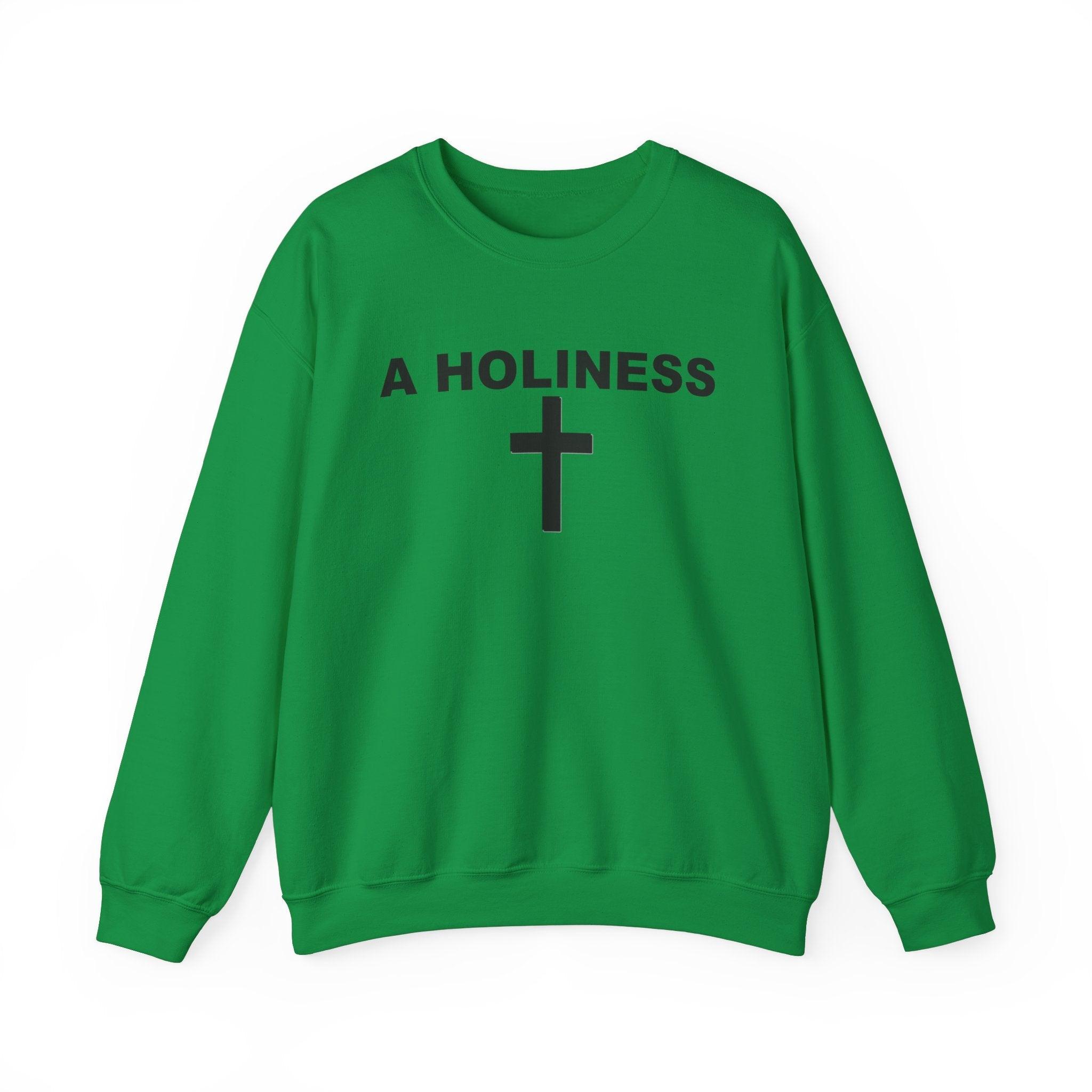 A Holiness - Sweatshirt - Witty Twisters T-Shirts