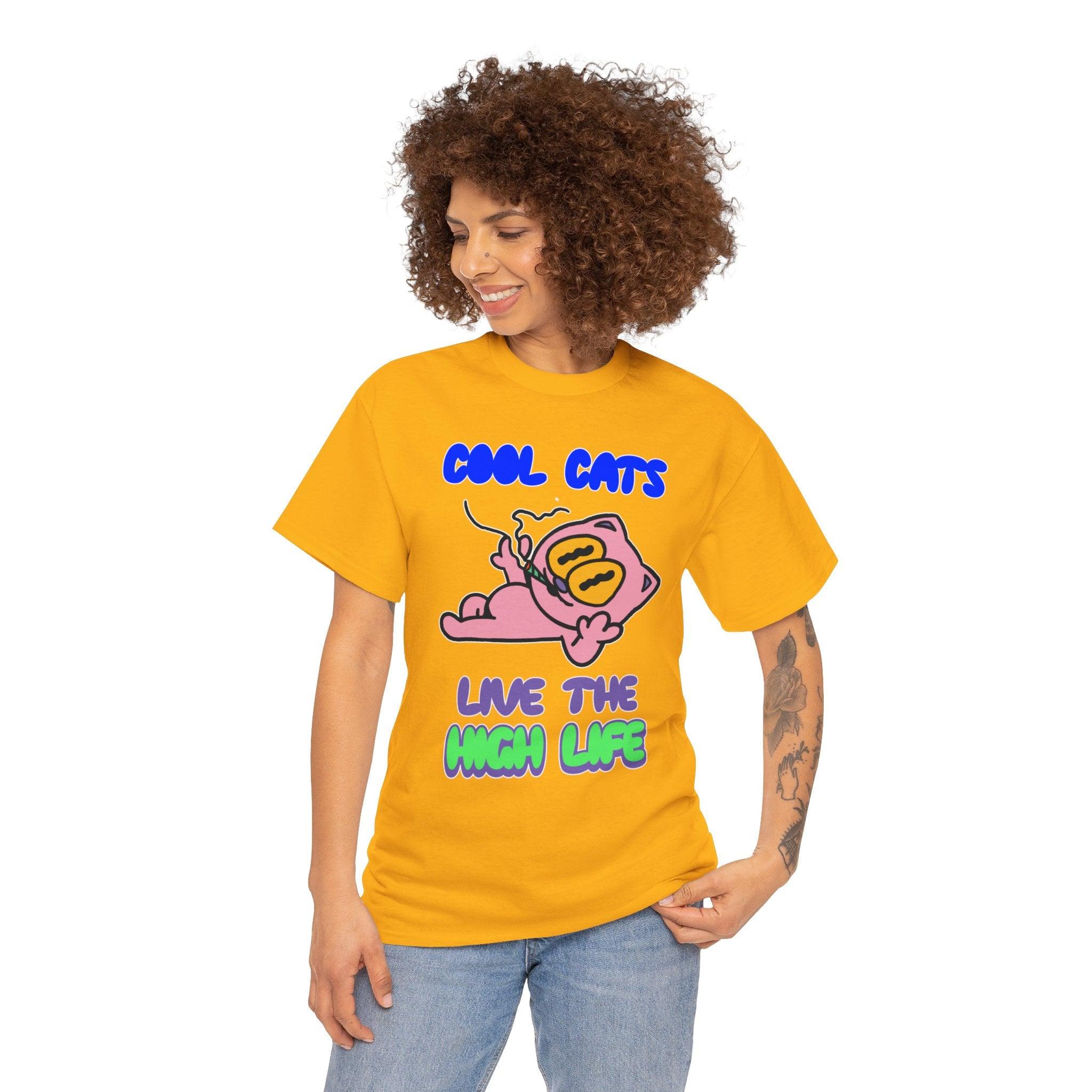 Cool cats live the high life - T-Shirt - Witty Twisters Fashions