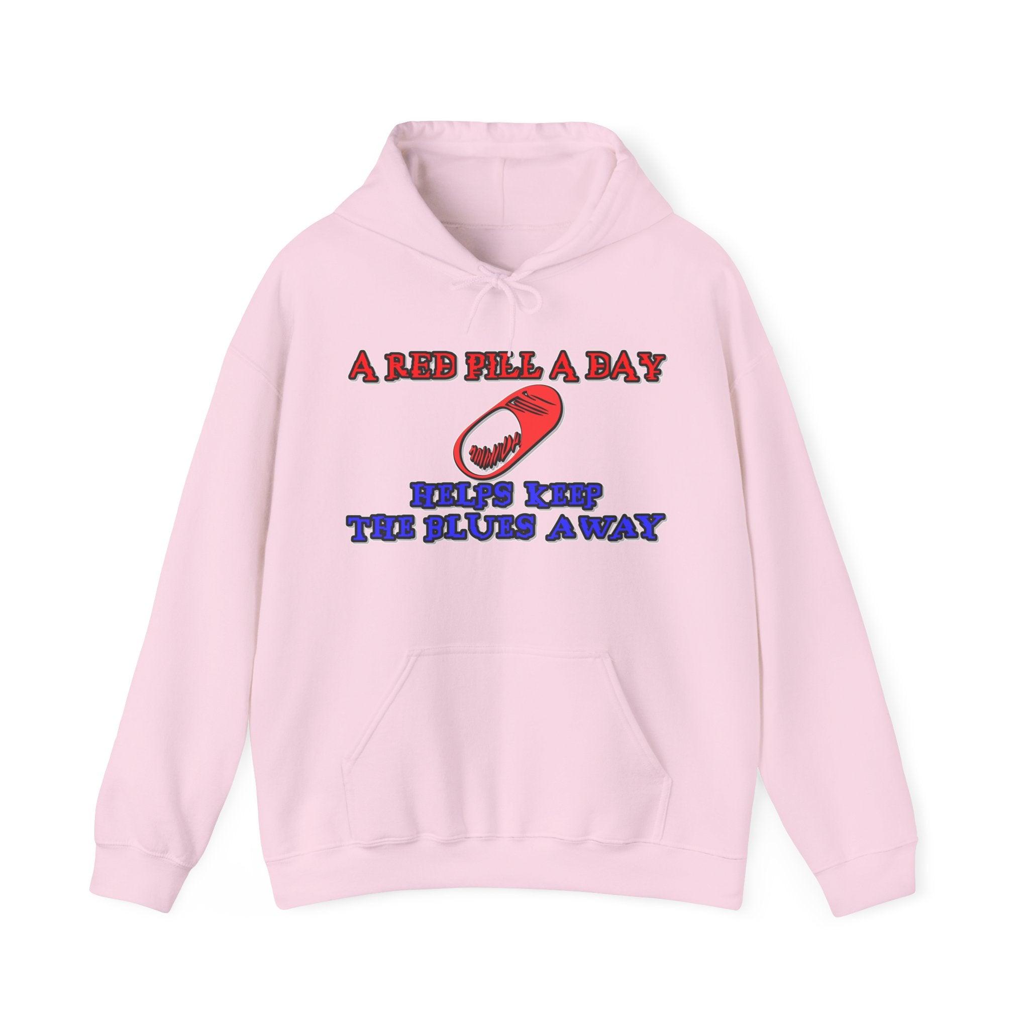 A red pill a day helps keep the blues away - Hoodie - Witty Twisters Fashions