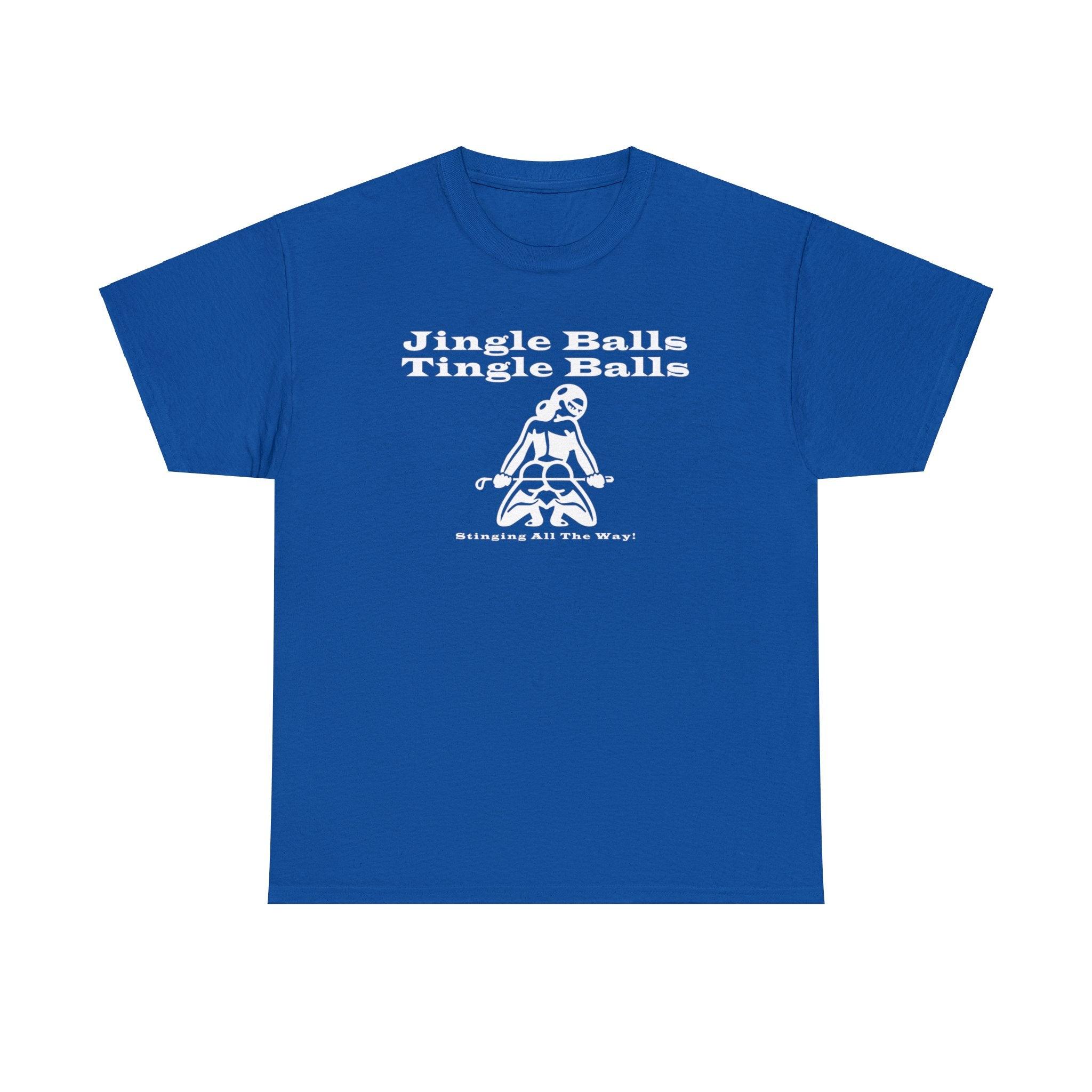 Jingle Balls Tingle Balls Stinging All The Way - Witty Twisters T-Shirts