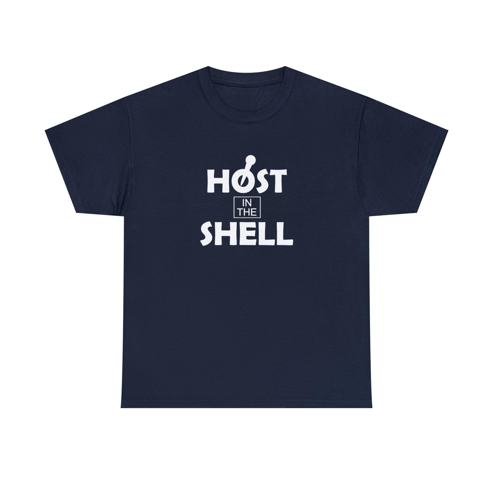 Host In The Shell - T-Shirt - Witty Twisters Fashions