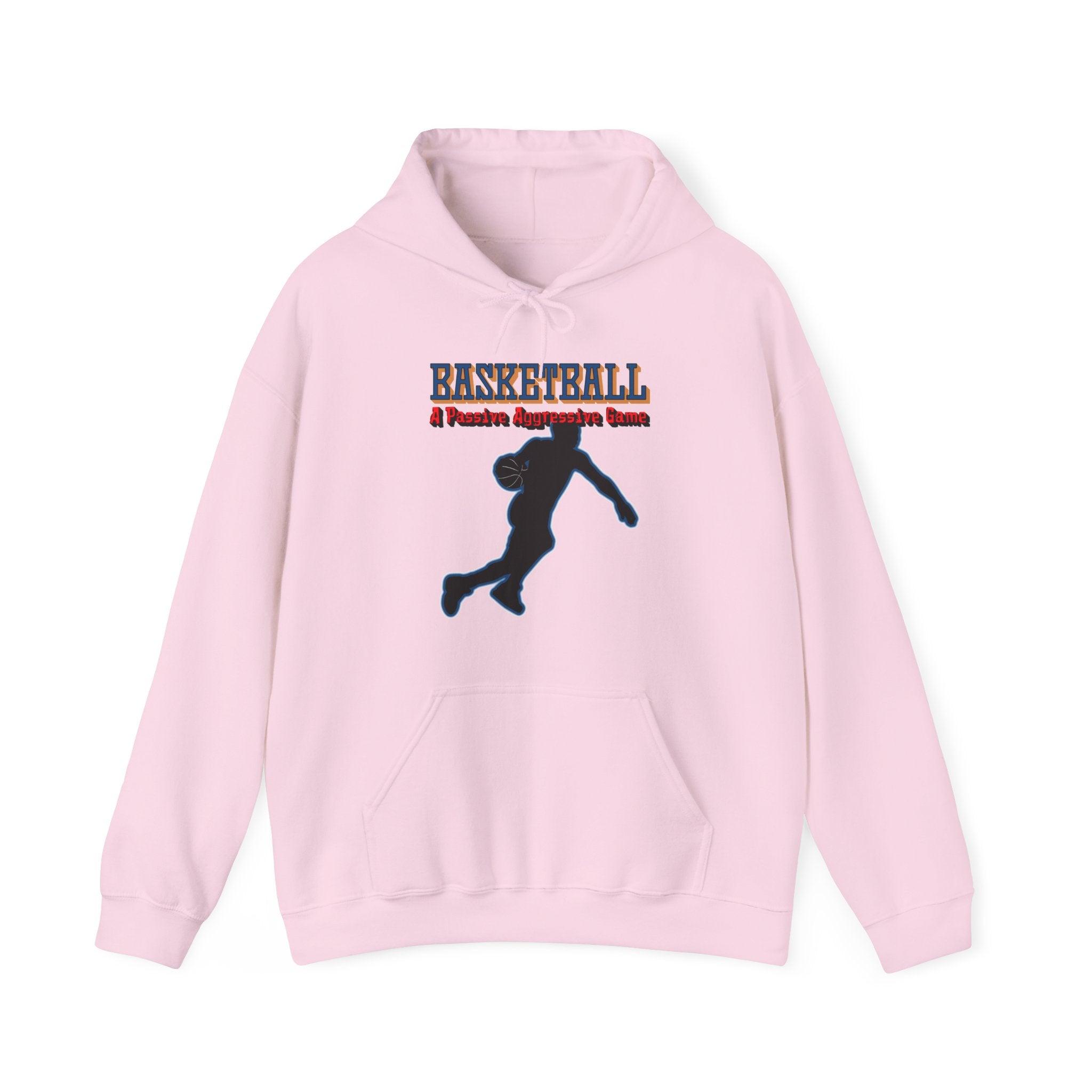 Basketball A Passive Aggressive Game - Hoodie - Witty Twisters Fashions