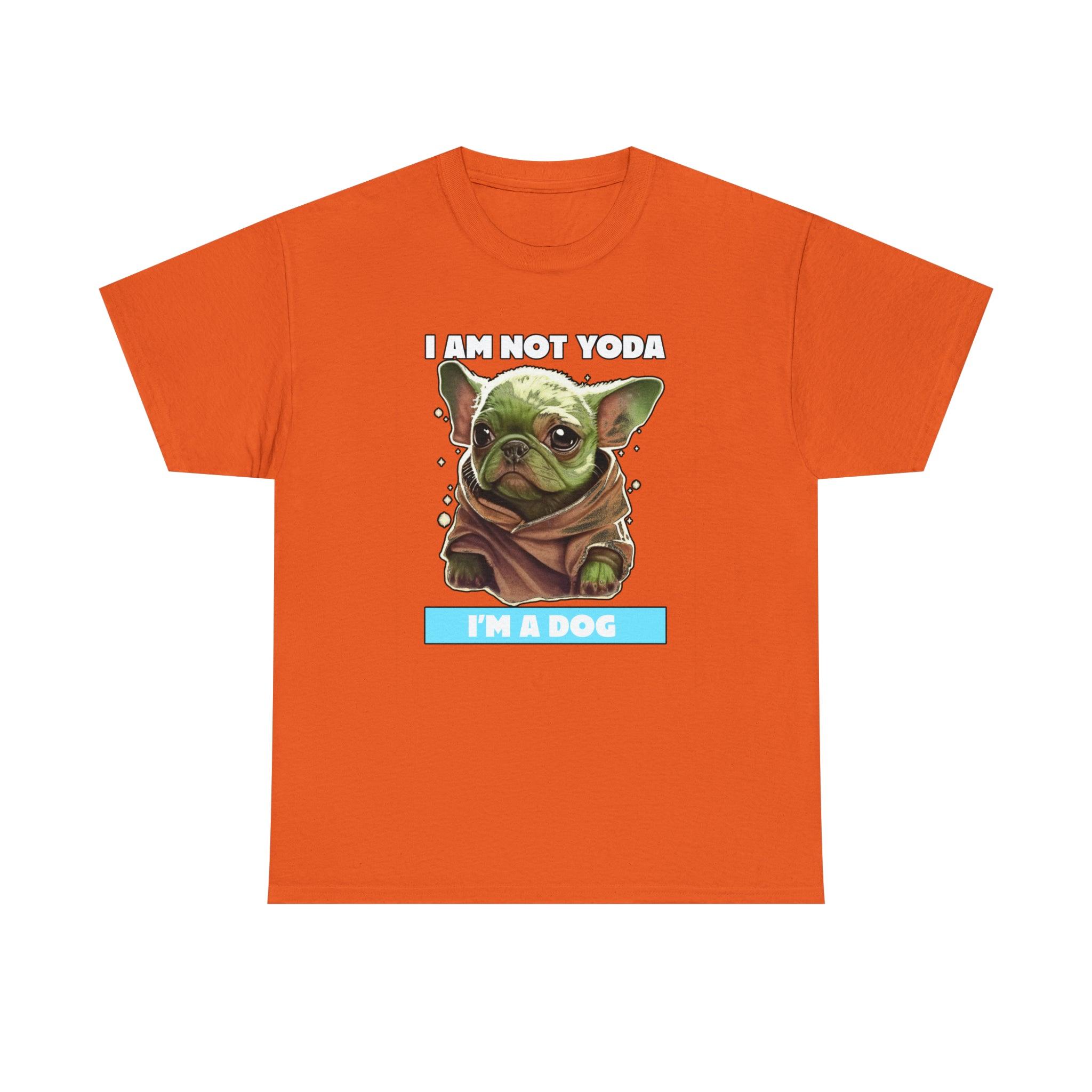 I am not Yoda I'm a dog - T-Shirt - Witty Twisters Fashions