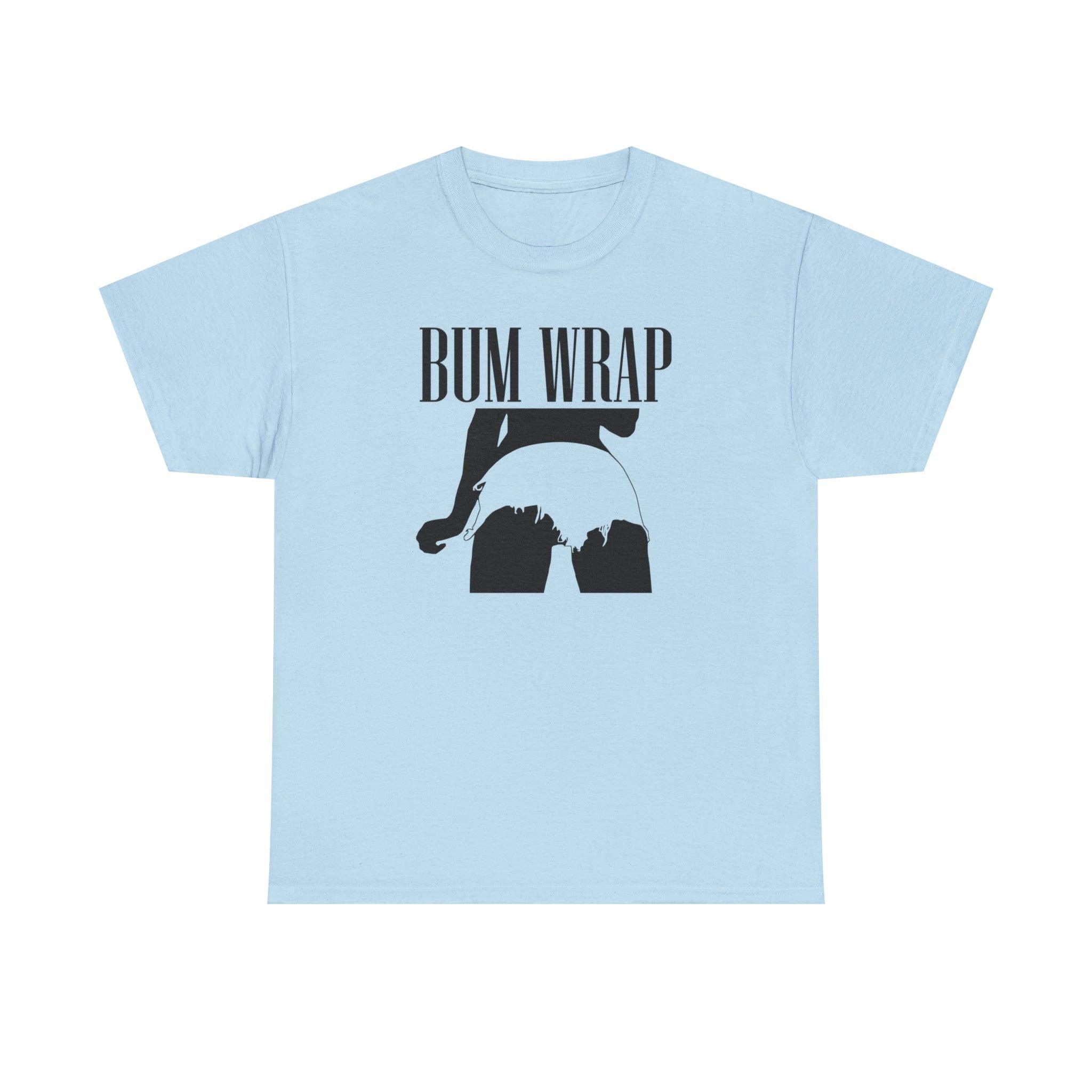 Bum Wrap - T-Shirt - Witty Twisters Fashions