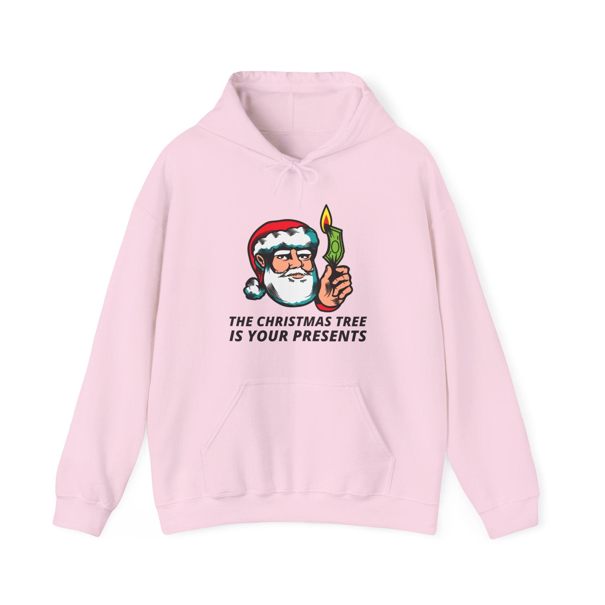 The Christmas tree is your presents - Hoodie