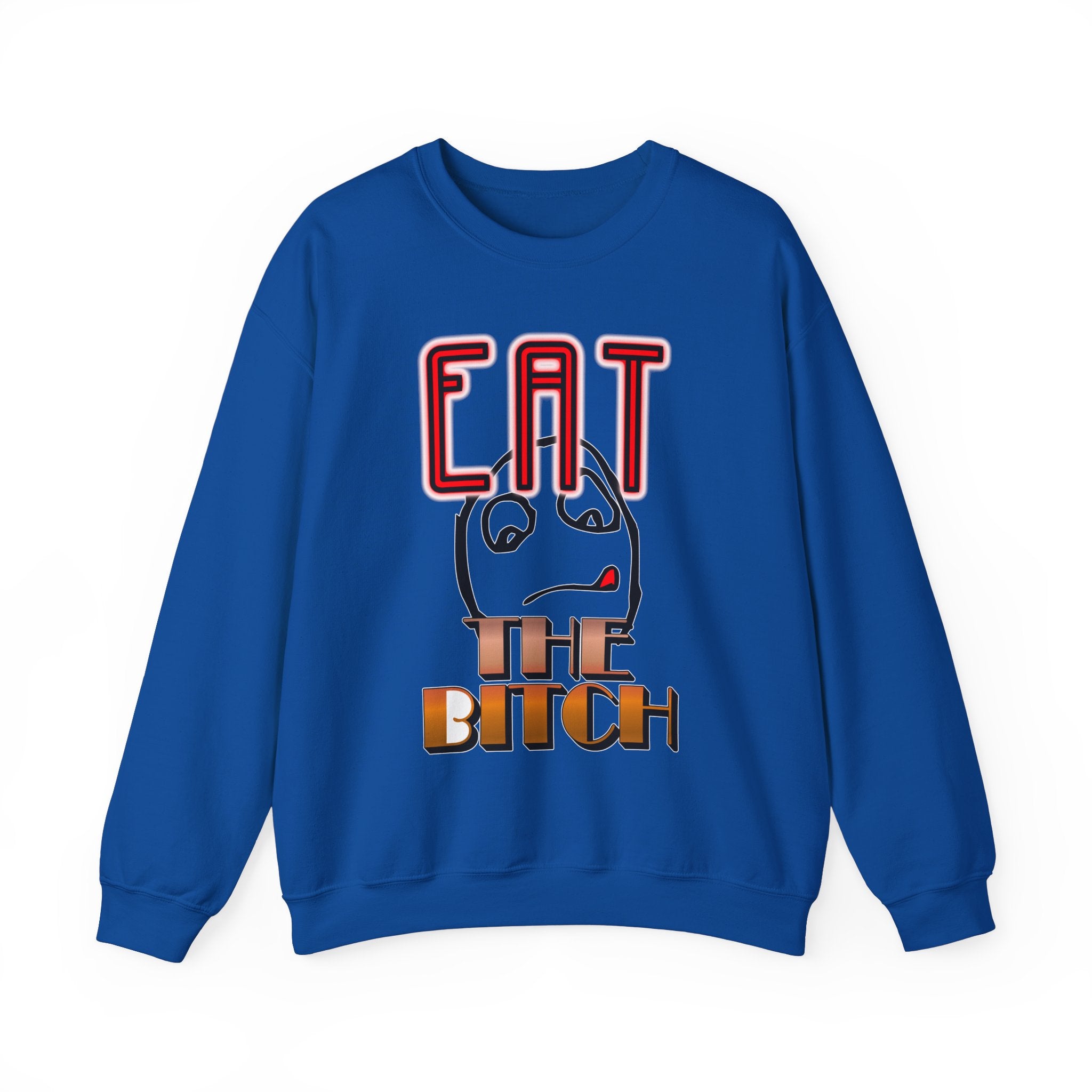 Eat The Bitch - Sweatshirt