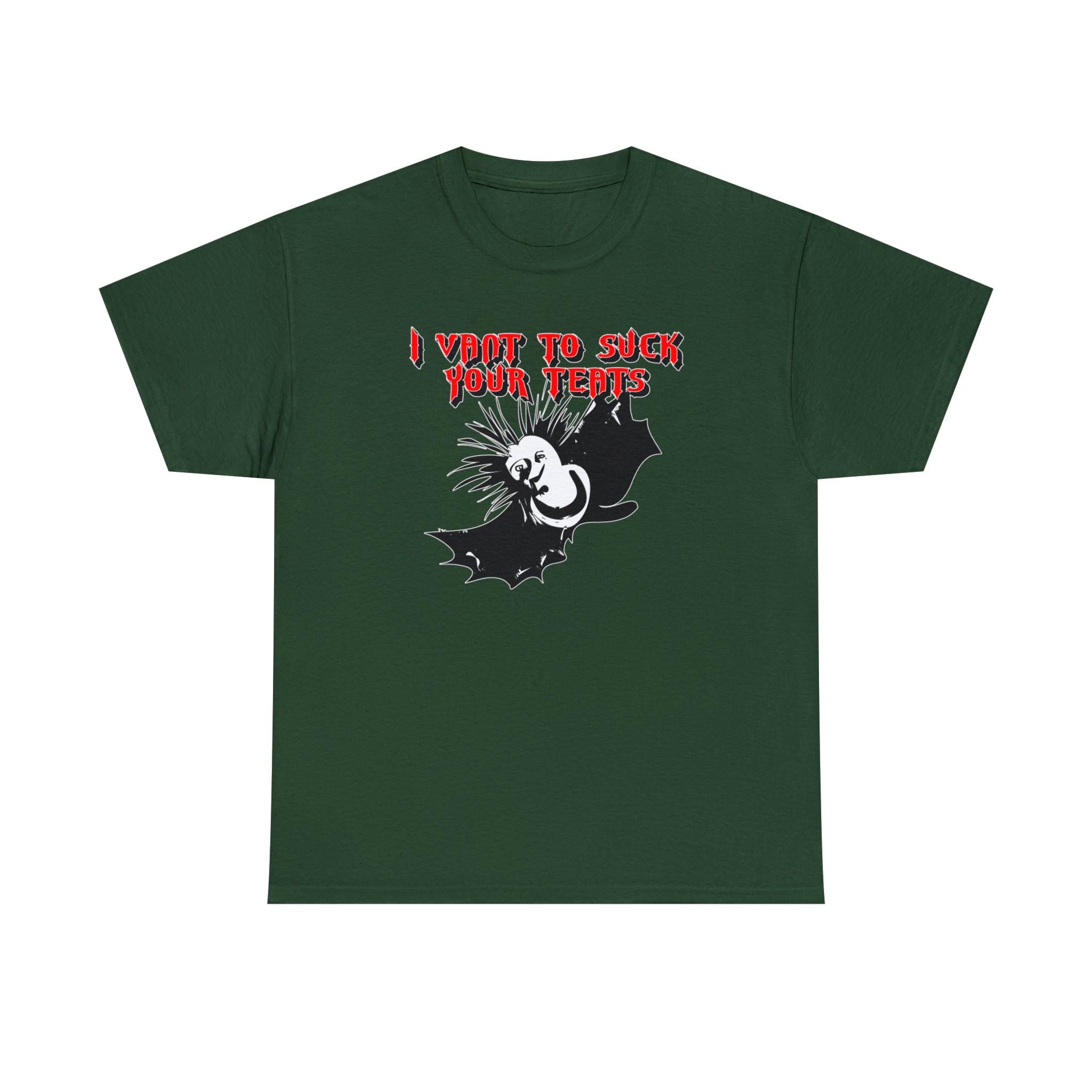 I Vant To Suck Your Teats - T-Shirt - Witty Twisters Fashions