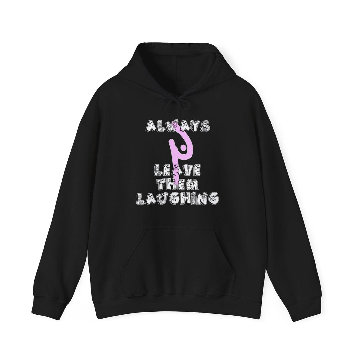 Always Leave Them Laughing - Hoodie - Witty Twisters Fashions