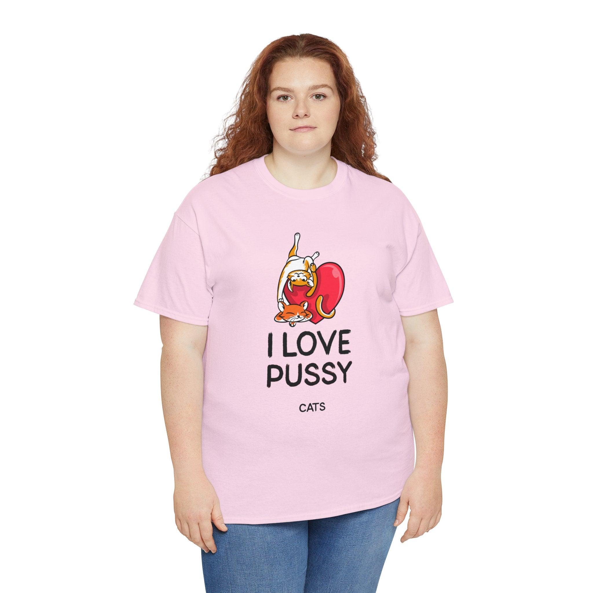 I love pussy cats - T-Shirt - Witty Twisters Fashions