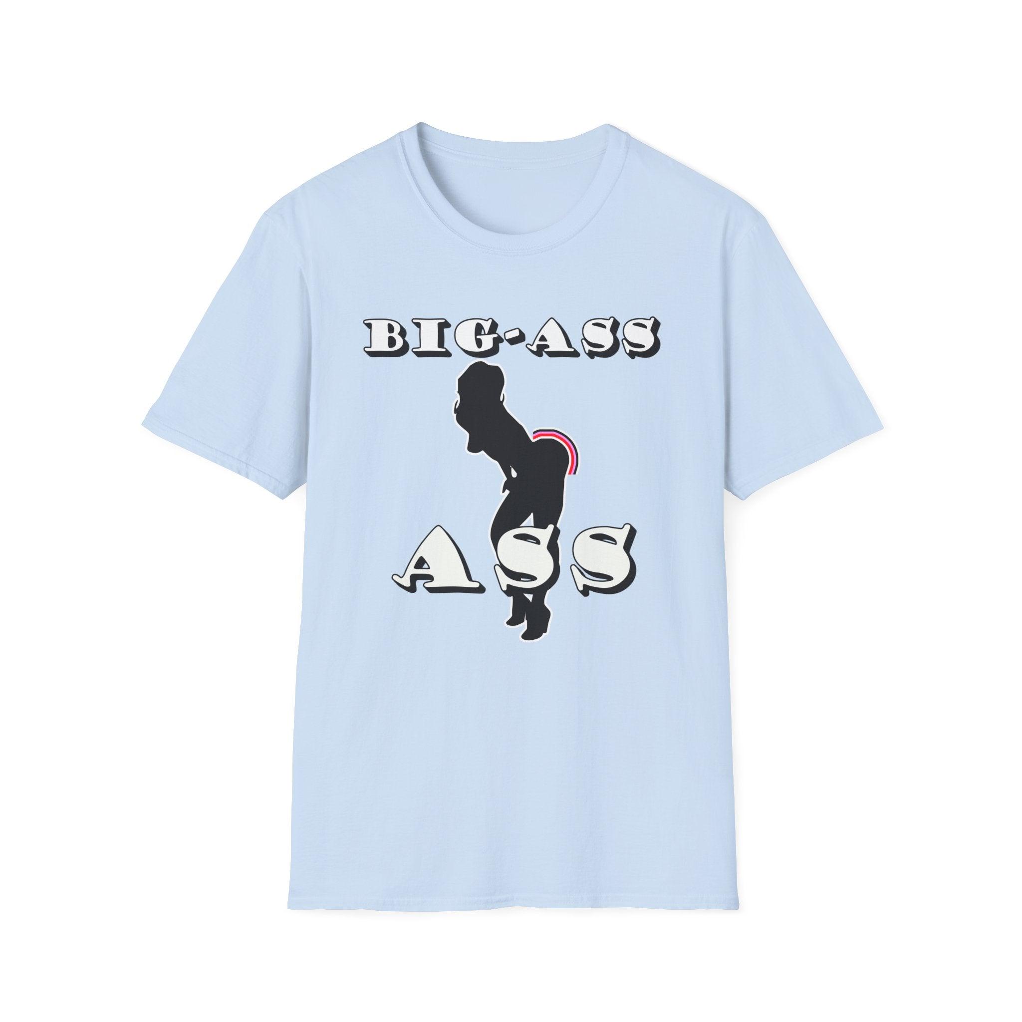 Big-Ass Ass - Softstyle T-shirt - Witty Twisters Fashions