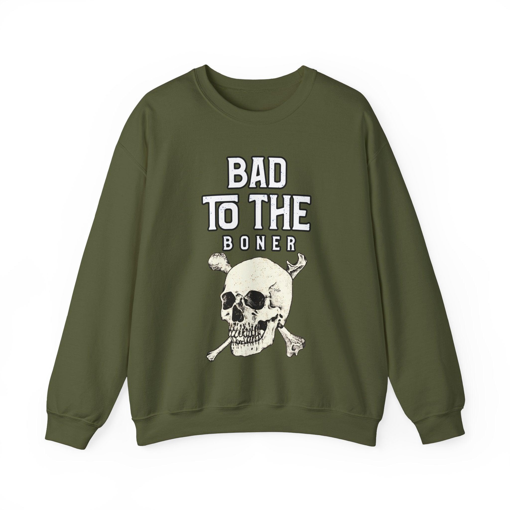 Bad To The Boner - Sweatshirt - Witty Twisters Fashions