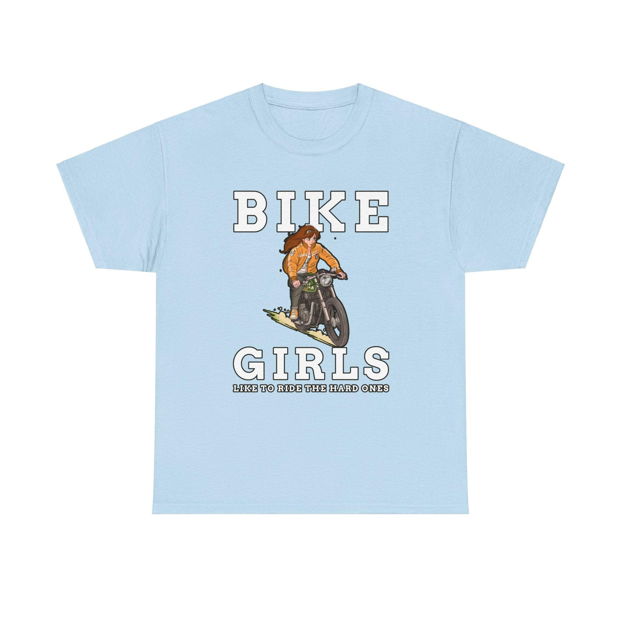 Bike Girls Like to ride the hard ones - T-Shirt - Witty Twisters Fashions