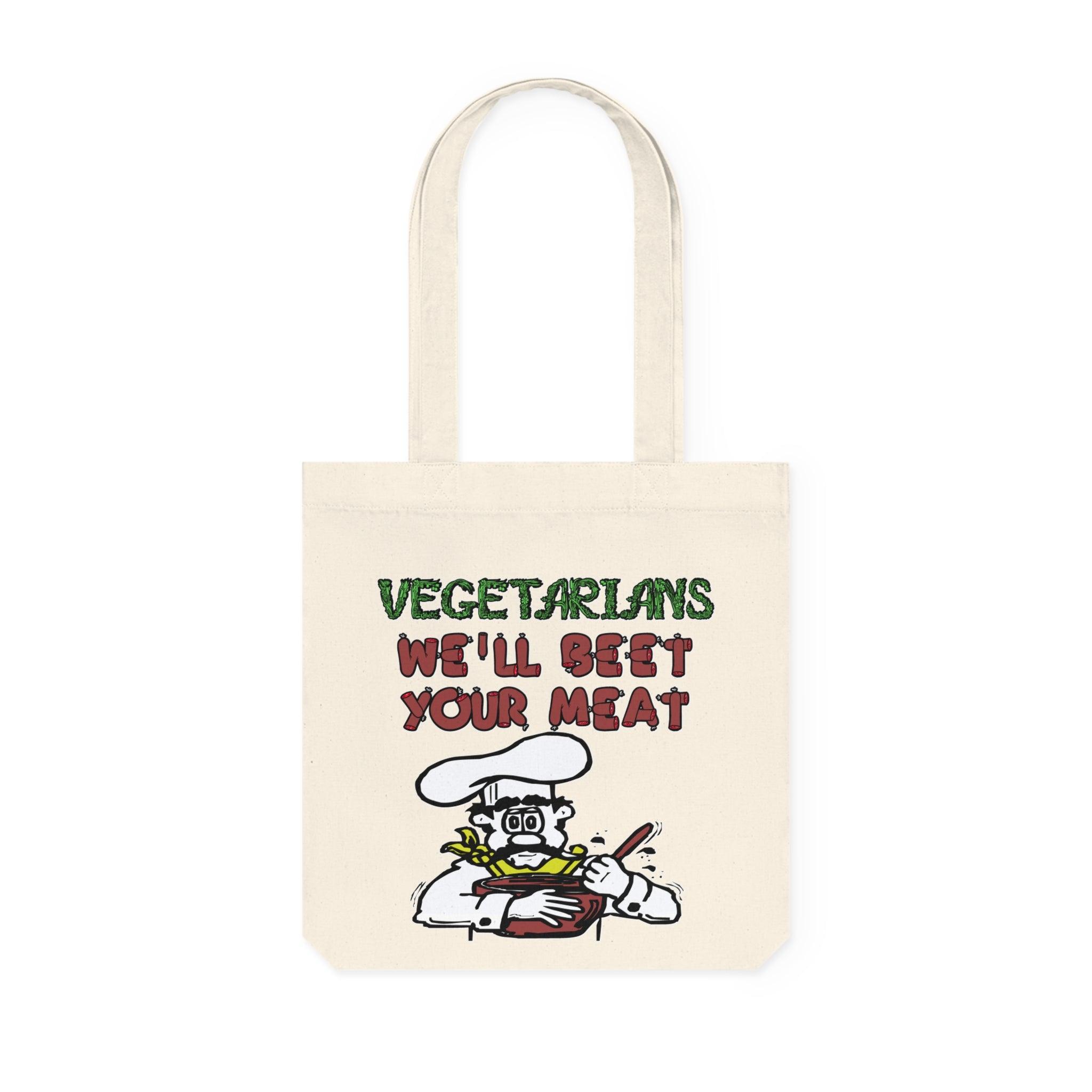 Vegetarians We'll Beet Your Meat - Woven Tote Bag