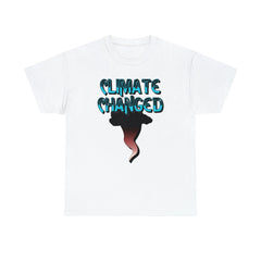 Climate Changed - T-Shirt - Witty Twisters Fashions