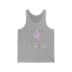 Always Leave Them Laughing - Tank Top - Witty Twisters Fashions