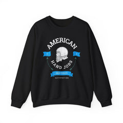 American Hand Jobs High Quality Satisfaction - Sweatshirt - Witty Twisters Fashions