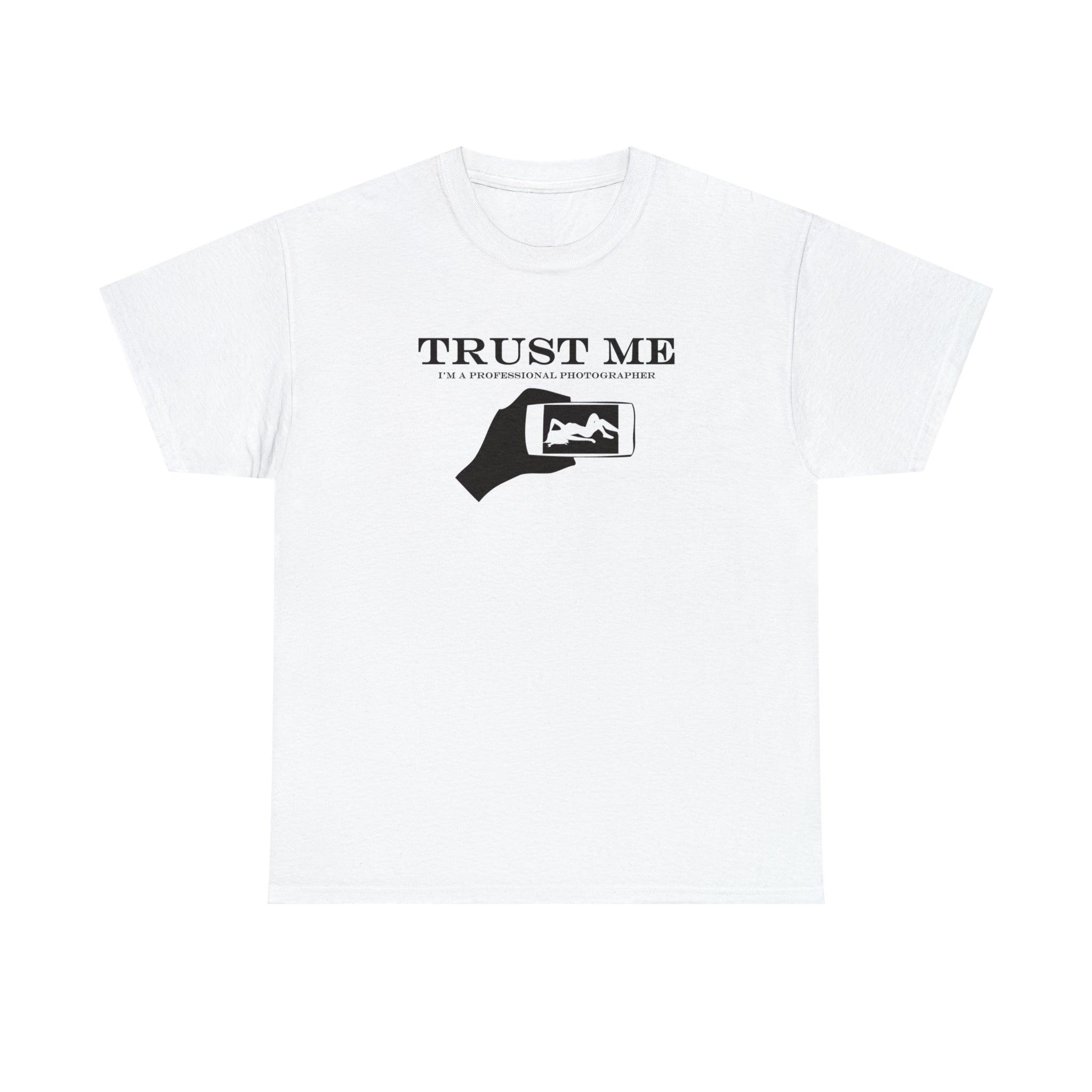 Trust Me I'm A Professional Photographer - T-Shirt - Witty Twisters Fashions