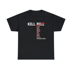 Kill Bill and Everyone Else - T-Shirt - Witty Twisters Fashions