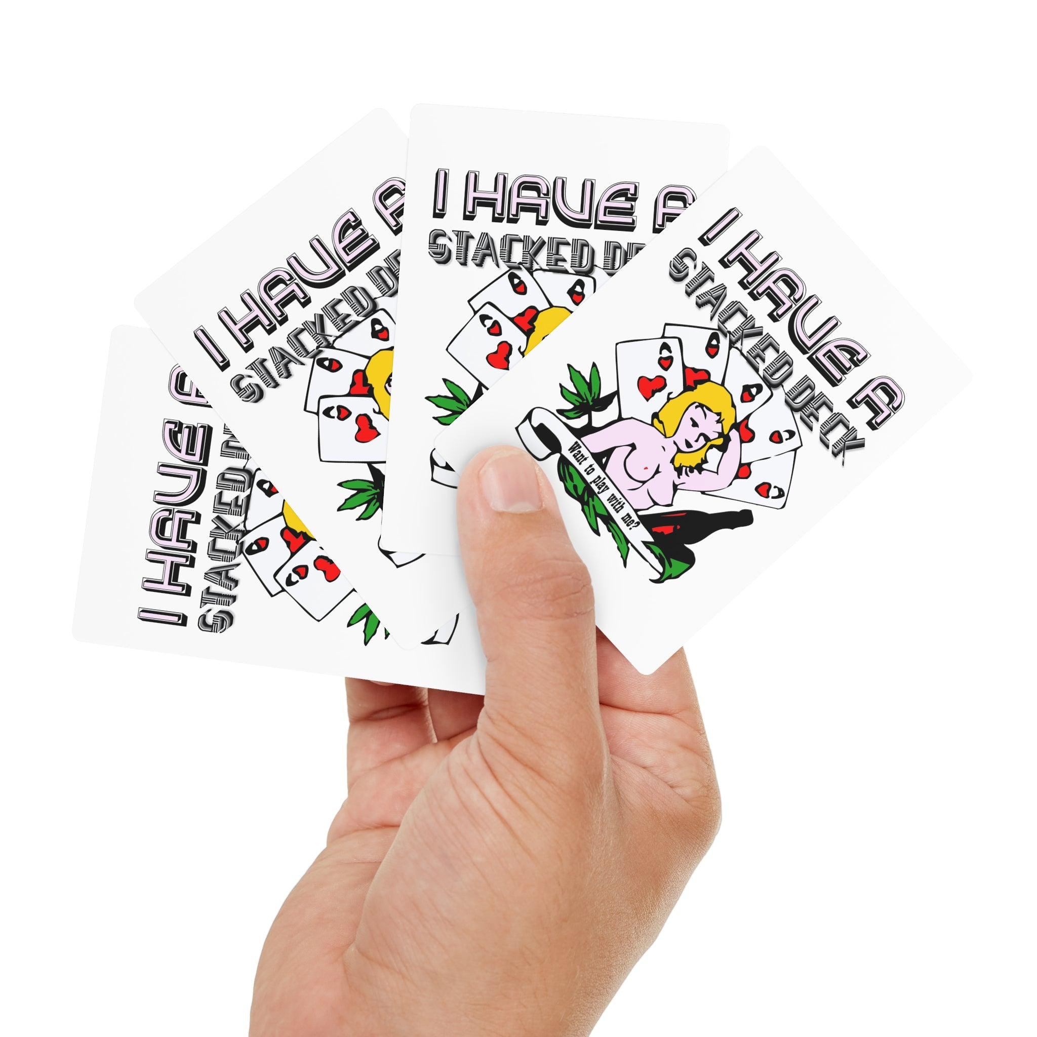 I Have A Stacked Deck Want To Play With Me? - Poker Cards - Witty Twisters Fashions