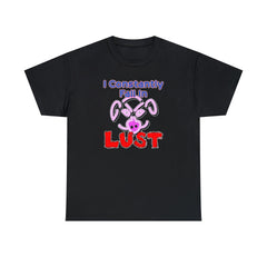 I Constantly Fall In Lust - T-Shirt - Witty Twisters Fashions