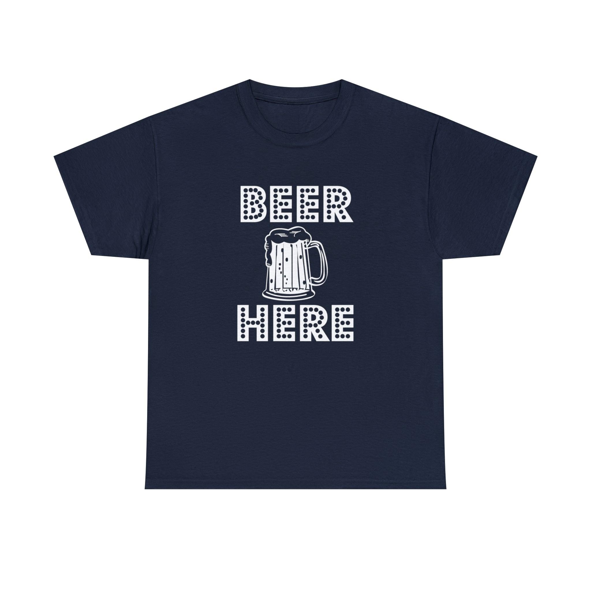 Beer Here - T-Shirt - Witty Twisters Fashions