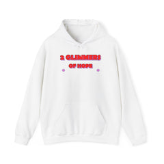 2 Glimmers Of Hope - Hoodie - Witty Twisters Fashions