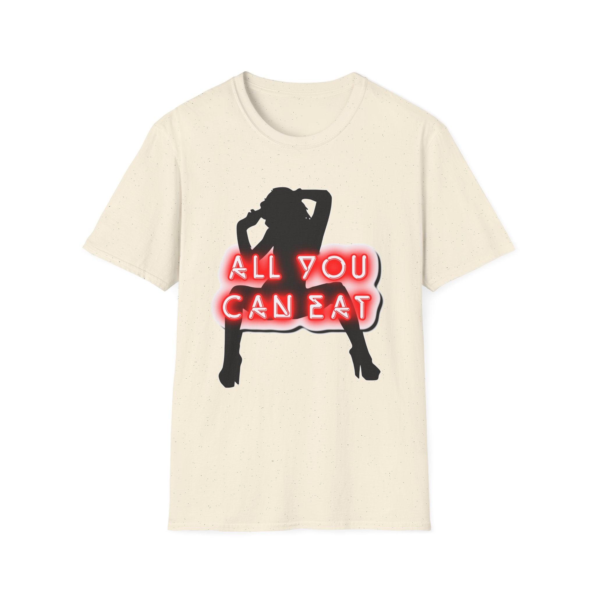 All You Can Eat - Softstyle T-Shirt - Witty Twisters Fashions