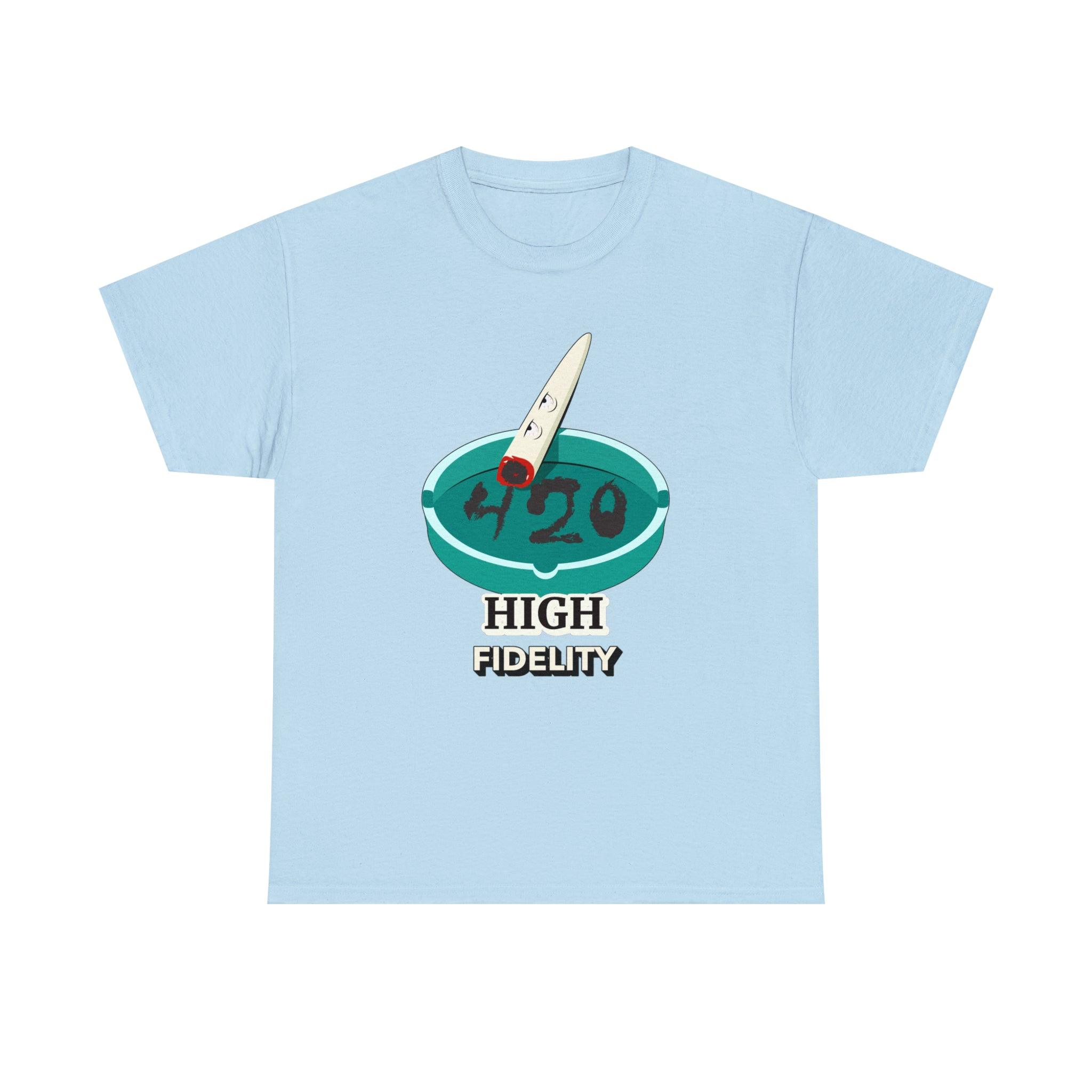 420 High Fidelity - Witty Twisters T-Shirts