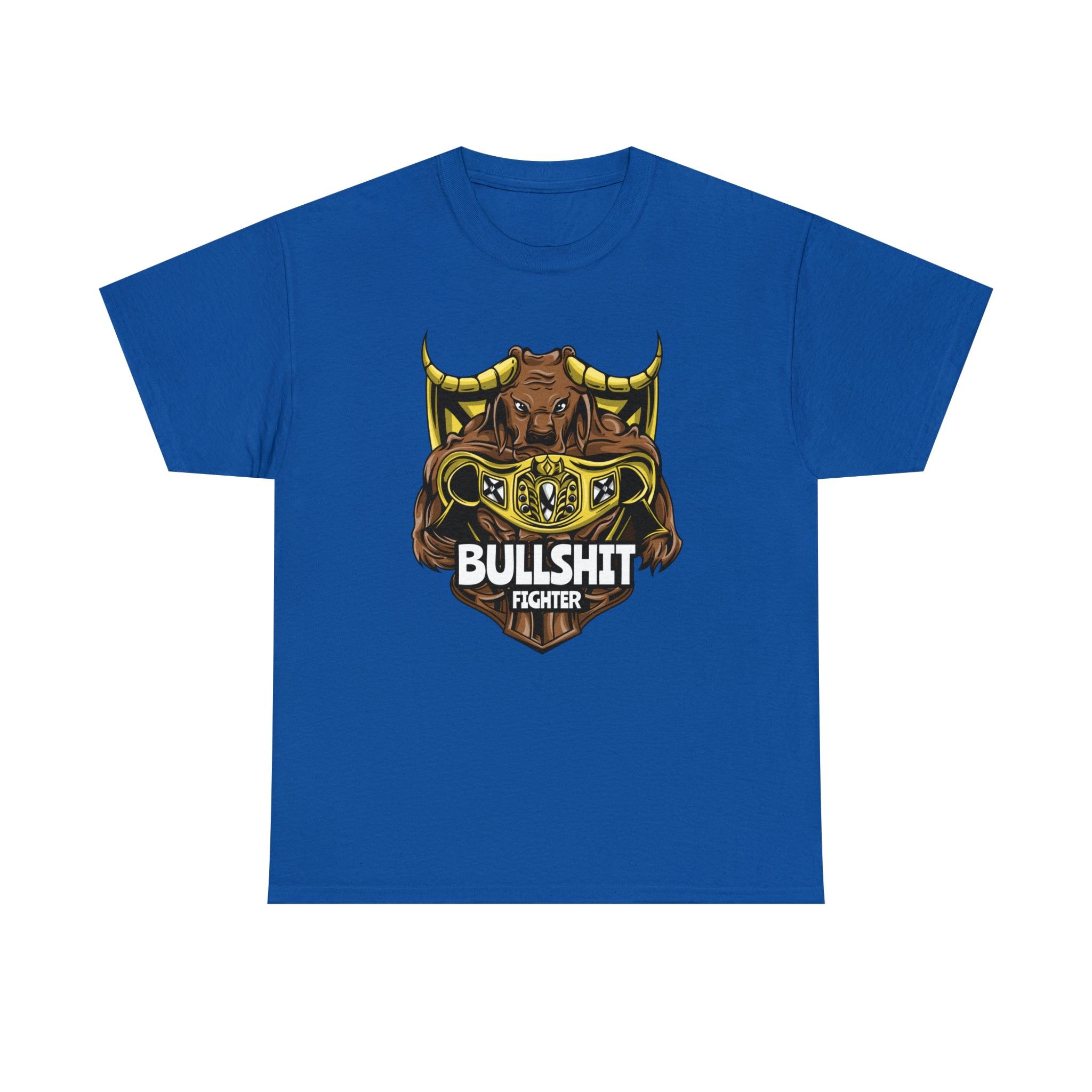 Bullshit Fighter - T-Shirt - Witty Twisters Fashions