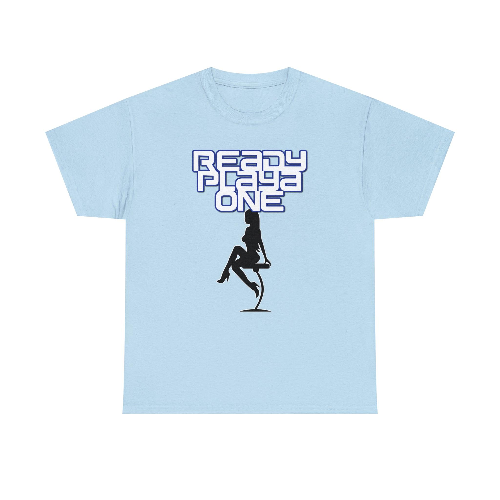 Ready Playa One - T-Shirt - Witty Twisters Fashions