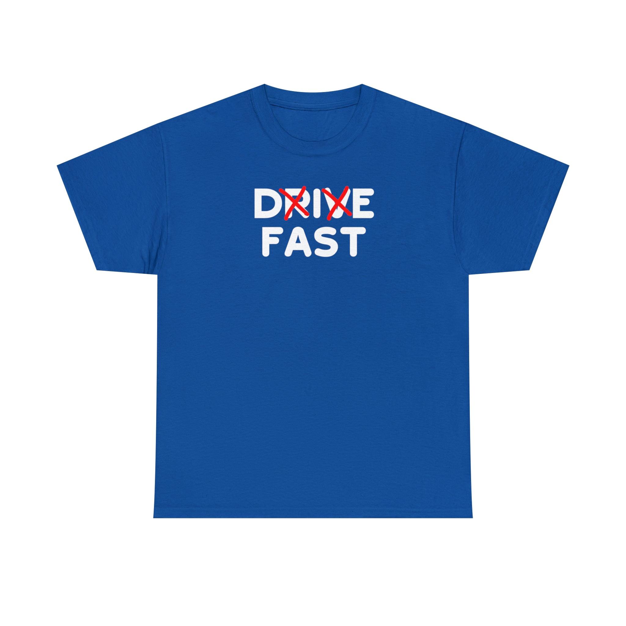 Drive Fast Die Fast - T-Shirt - Witty Twisters Fashions