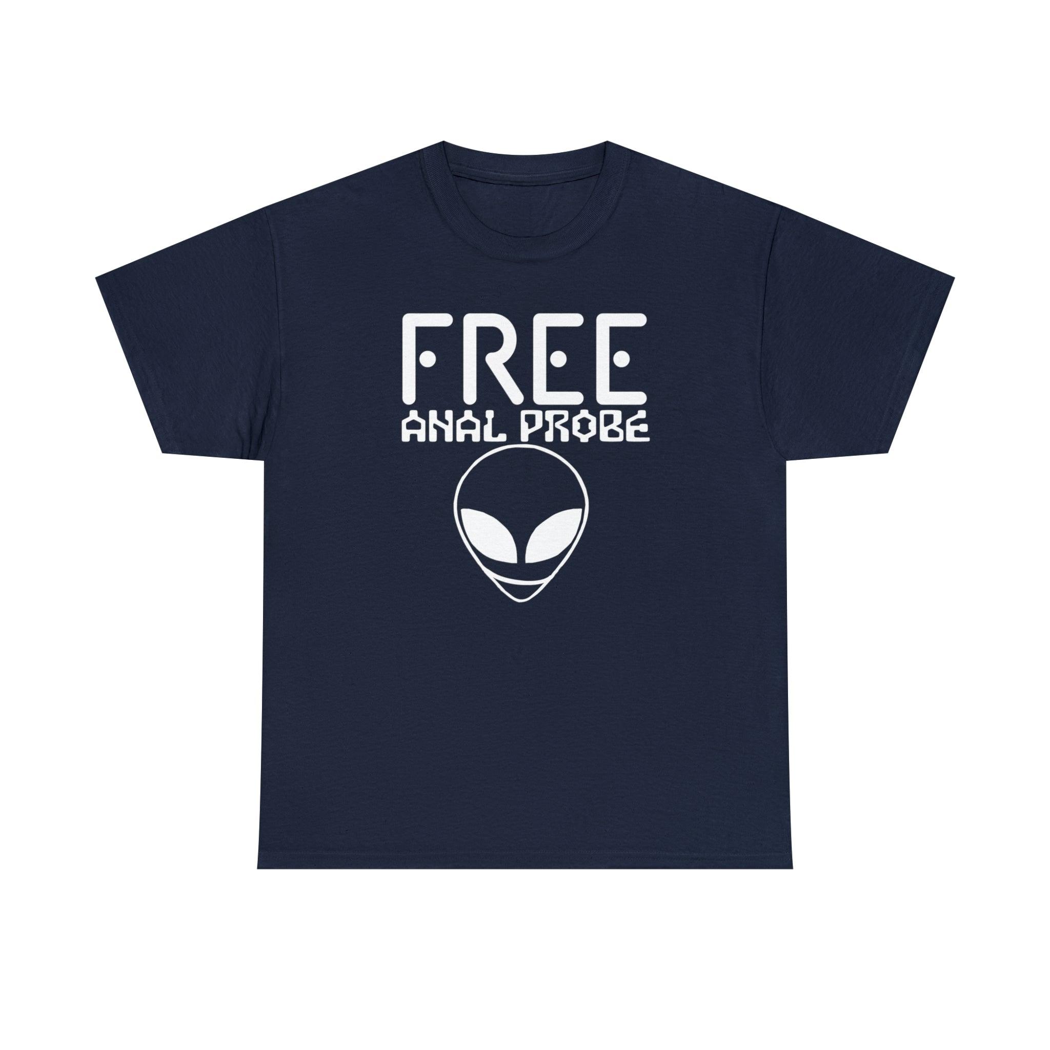 Free Anal Probe - T-Shirt - Witty Twisters Fashions