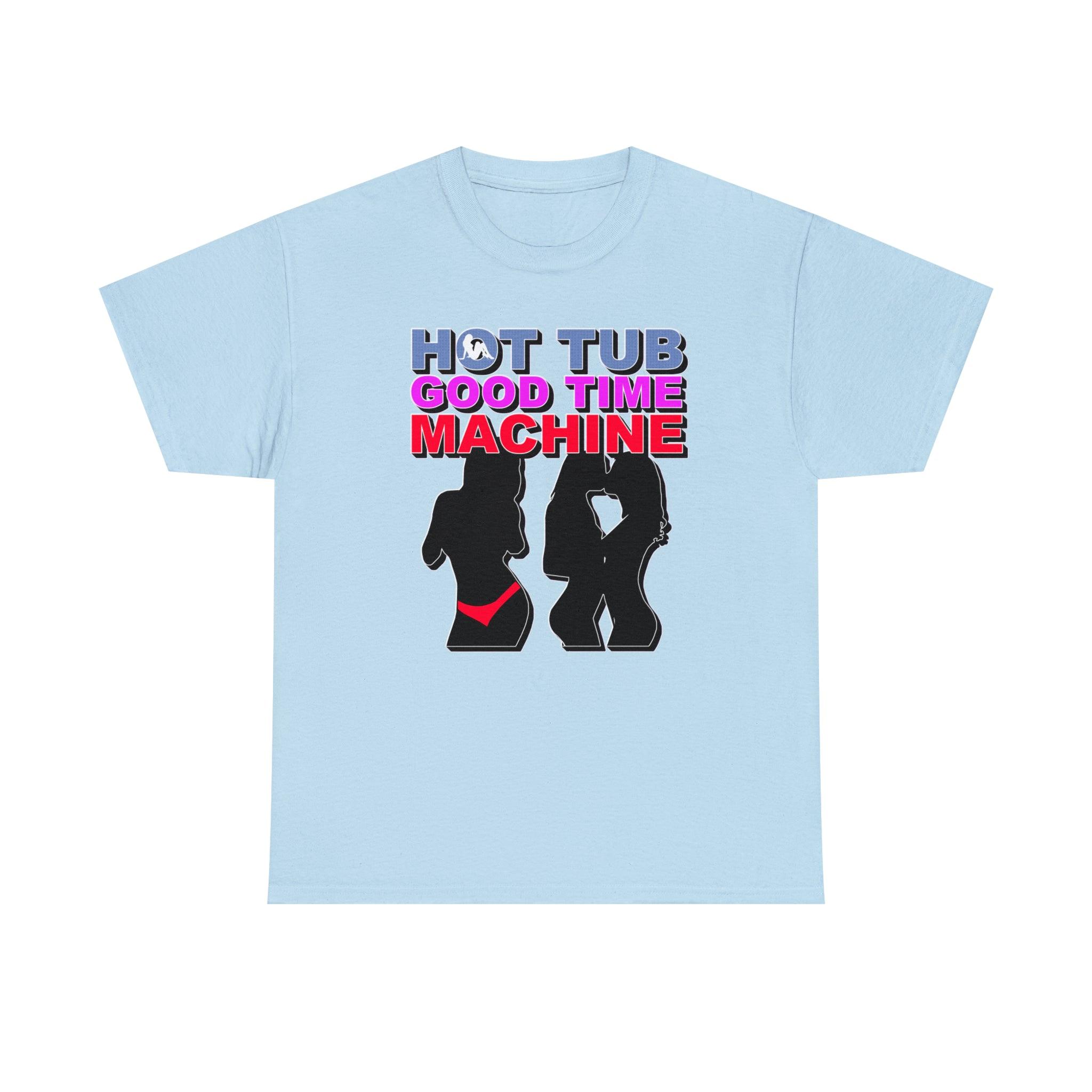 Hot Tub Good Time Machine - T-Shirt - Witty Twisters Fashions