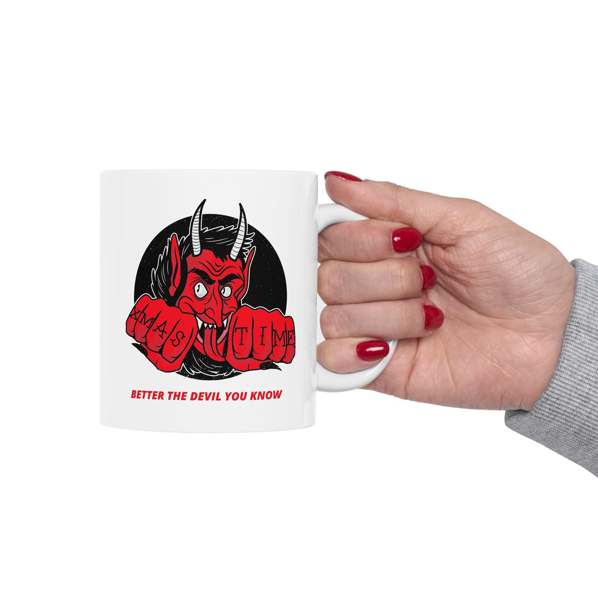 Better the devil you know Xmas time - Ceramic Coffee Mug 11oz, 15oz