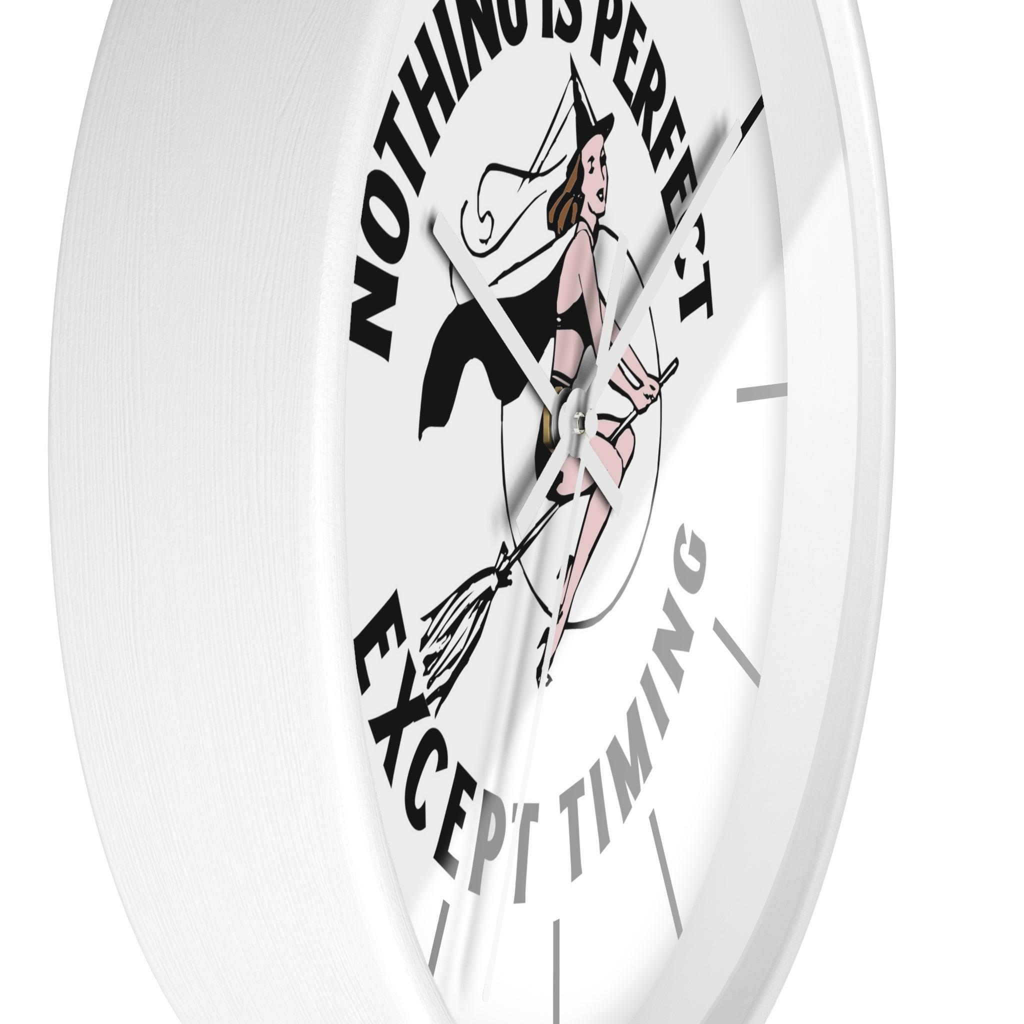 Nothing is perfect except timing - Wall Clock - Witty Twisters Fashions