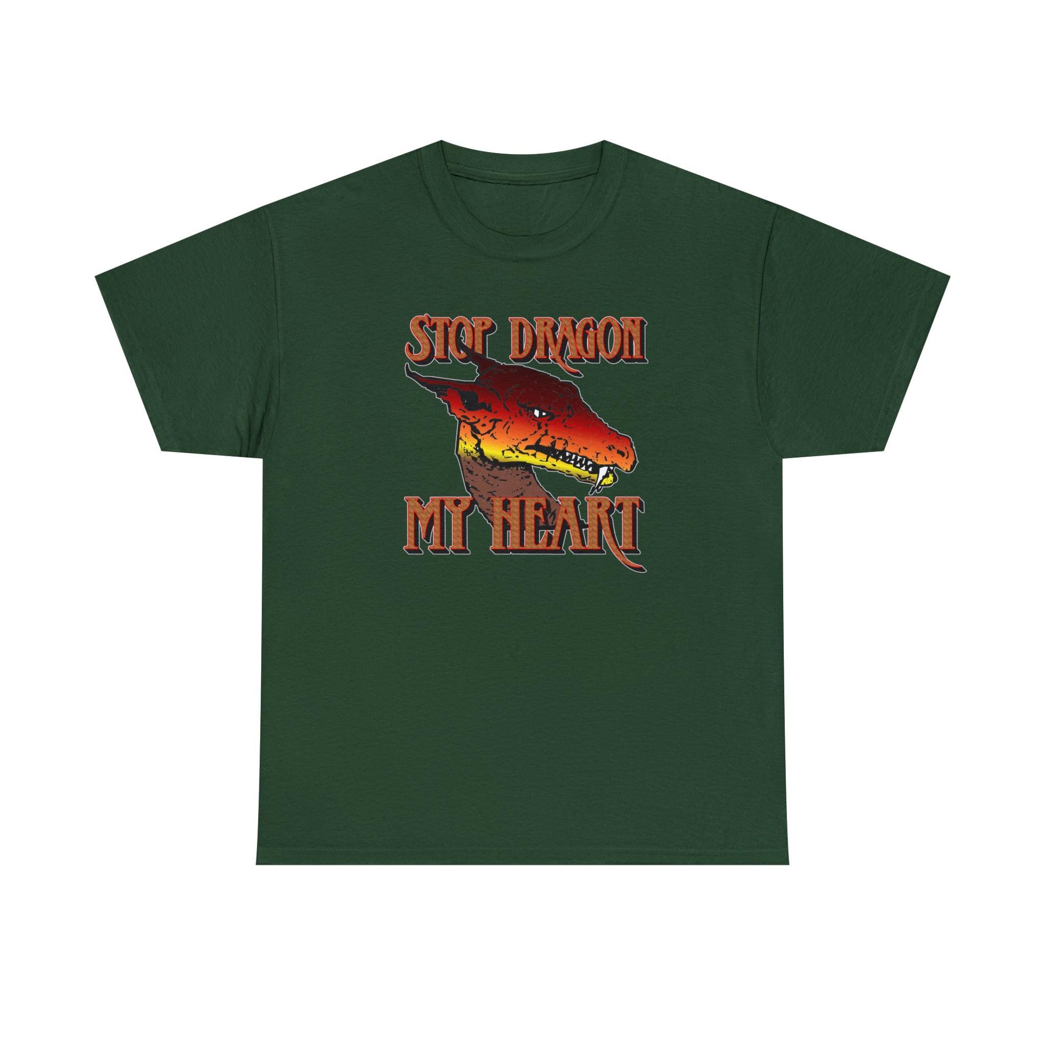 Stop Dragon My Heart - T-Shirt - Witty Twisters Fashions