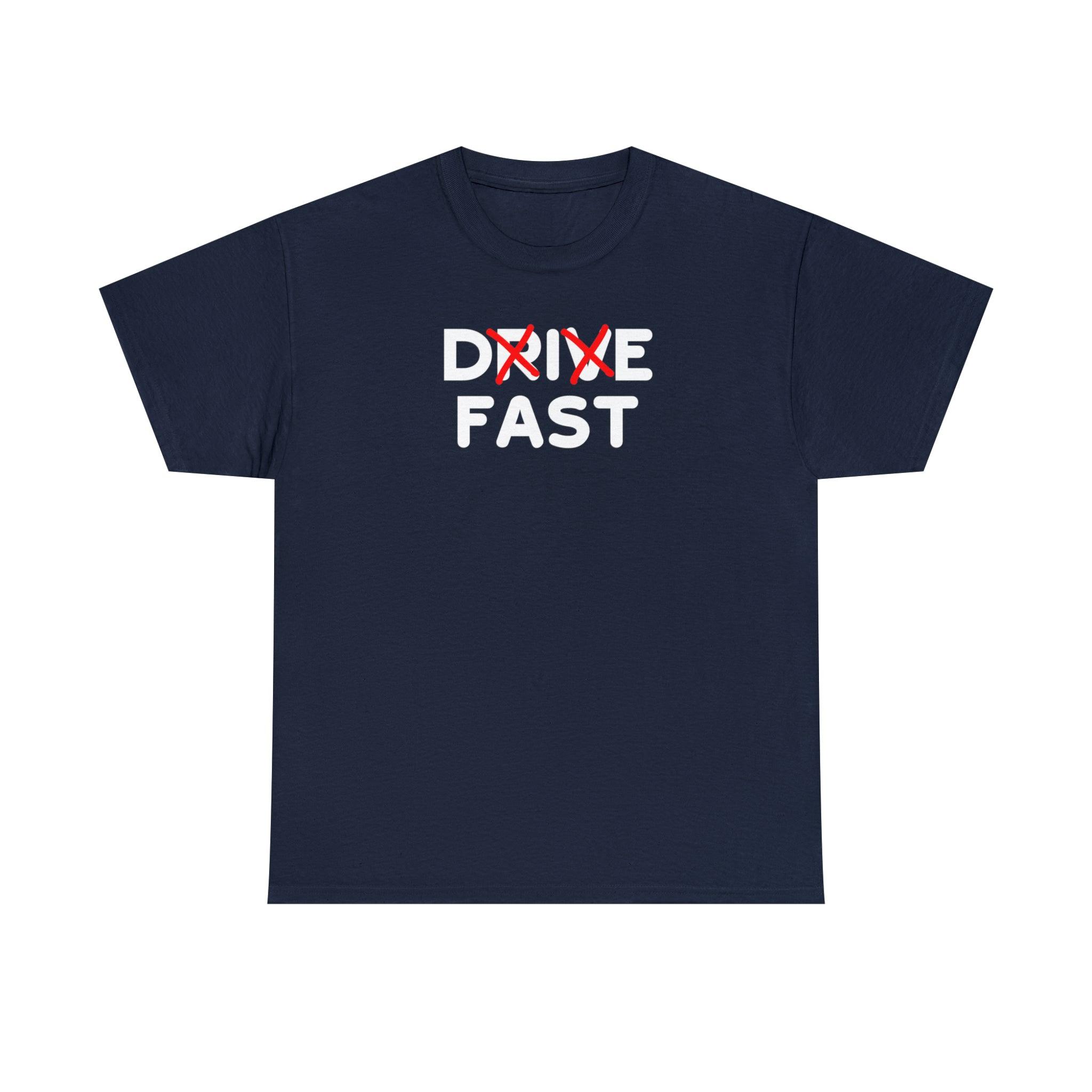 Drive Fast Die Fast - T-Shirt - Witty Twisters Fashions