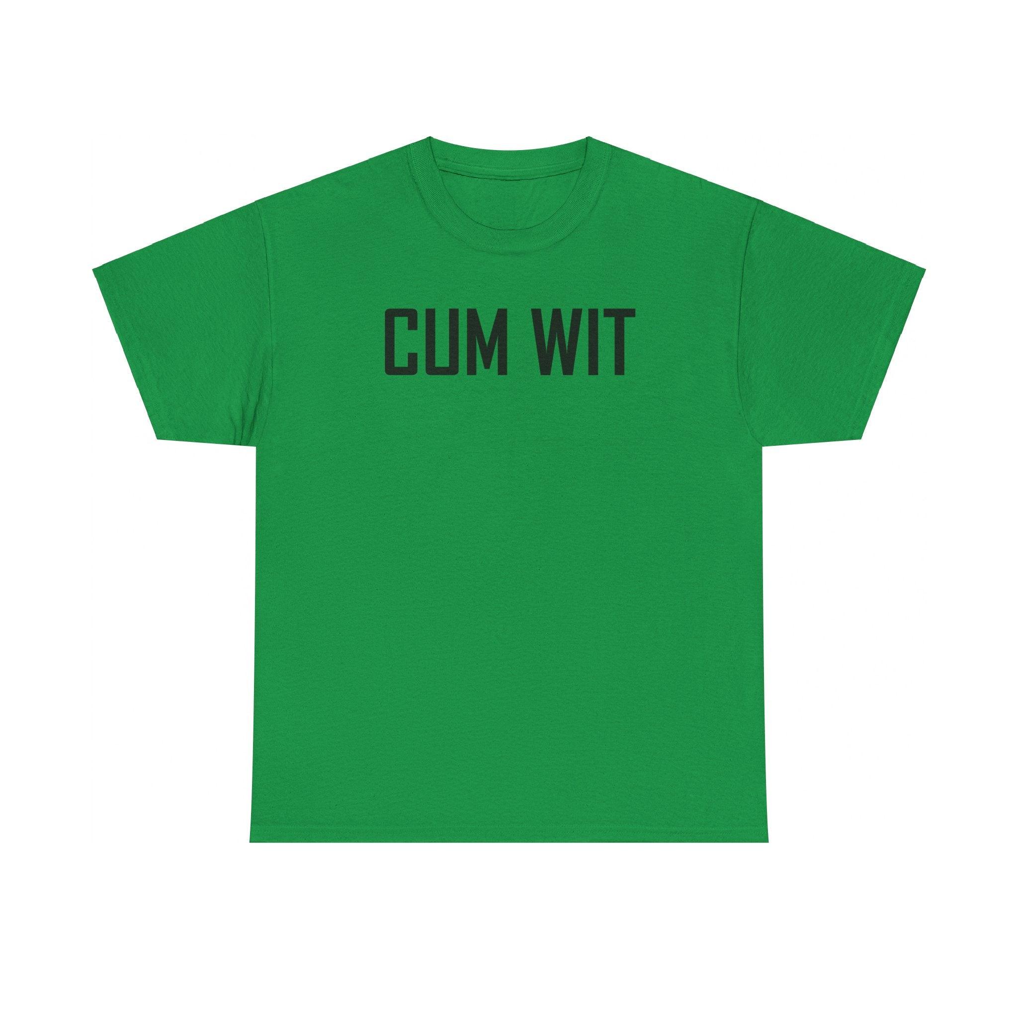 Cum Wit - T-Shirt - Witty Twisters Fashions