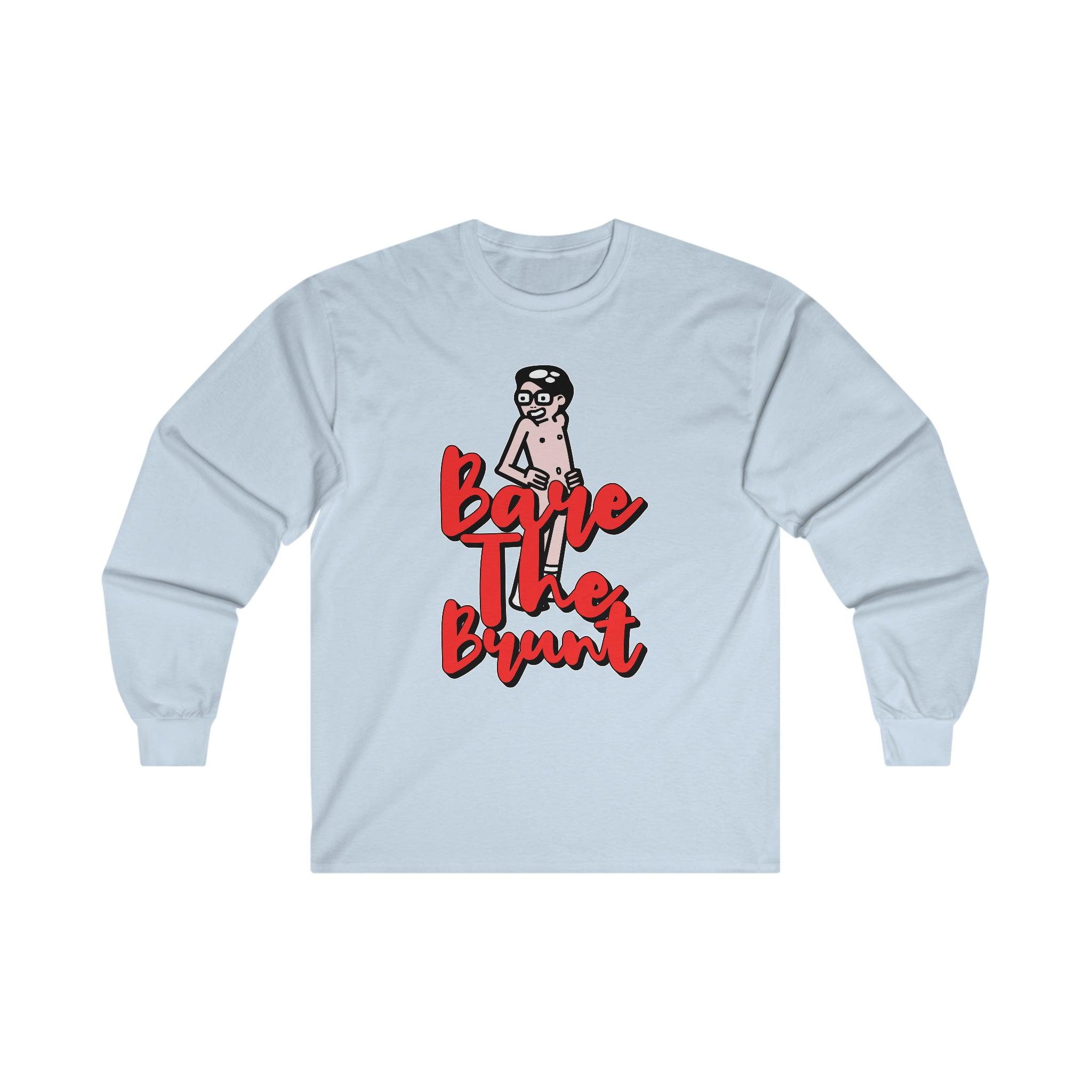 Bare The Brunt - Long-Sleeve Tee - Witty Twisters T-Shirts