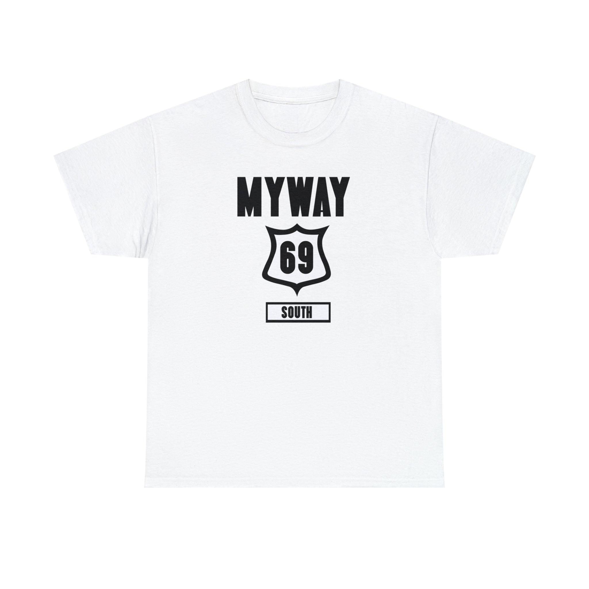 Myway 69 South - T-Shirt - Witty Twisters Fashions