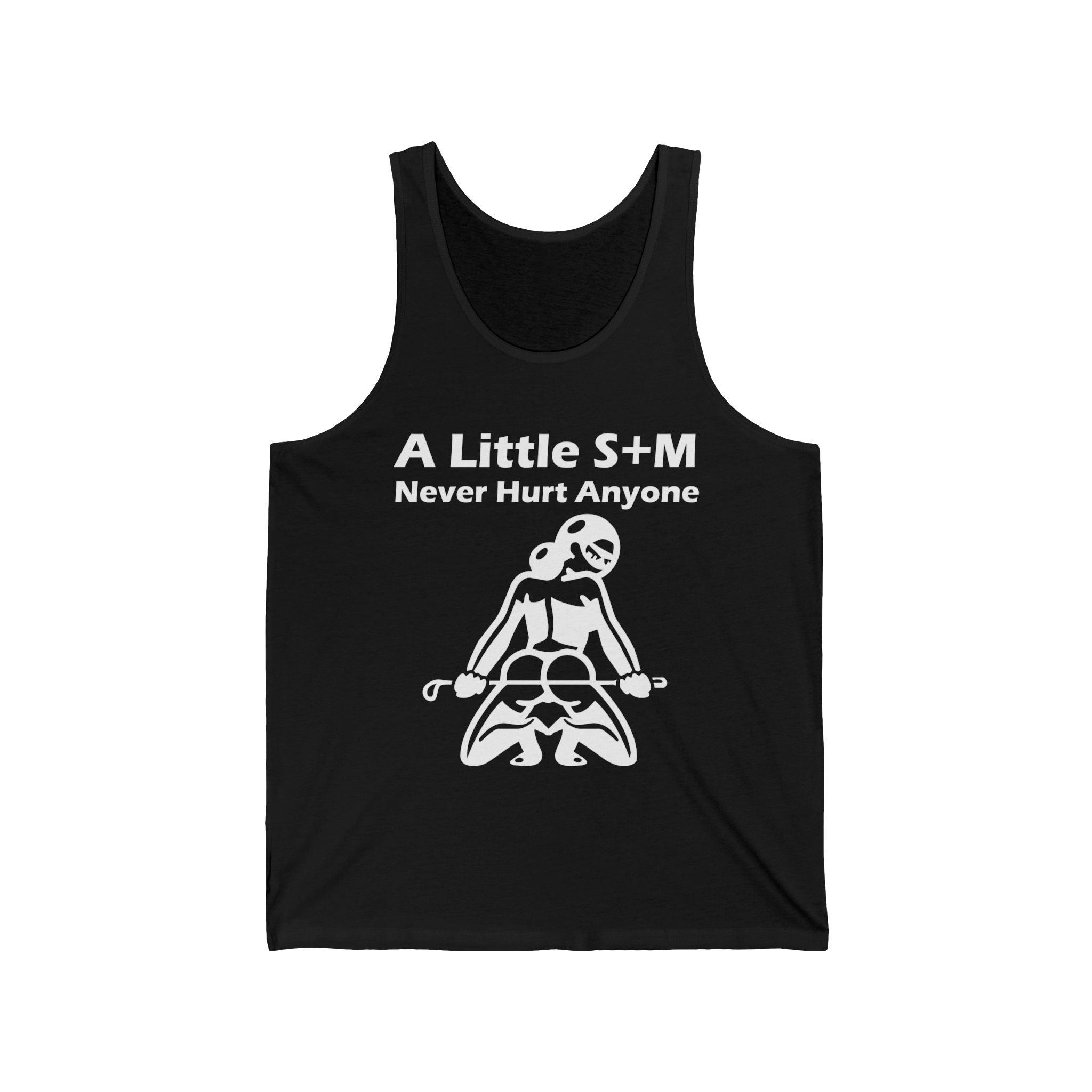 A Little S+M Never Hurt Anyone - Tank Top - Witty Twisters Fashions