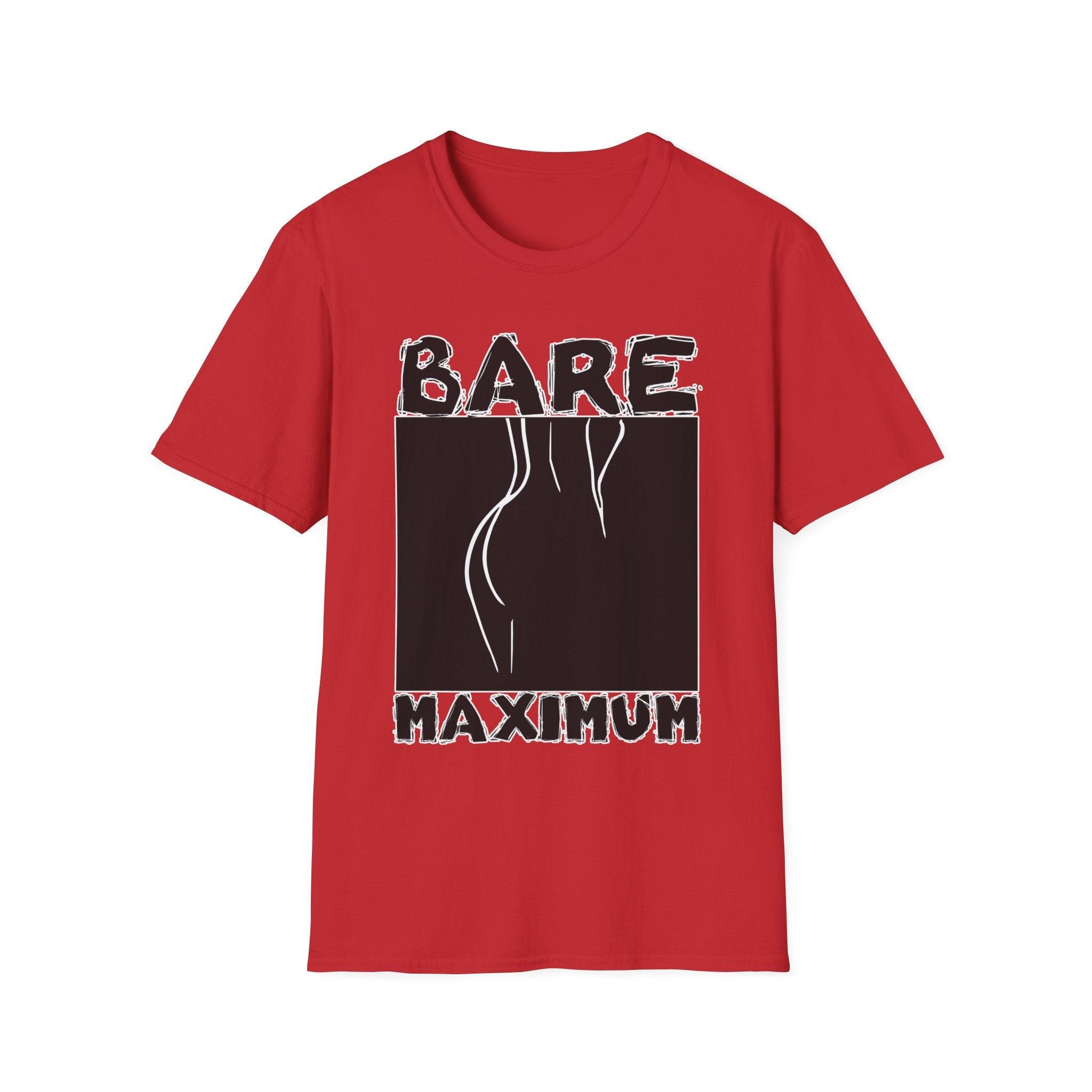 Bare Maximum - Softstyle T-Shirt